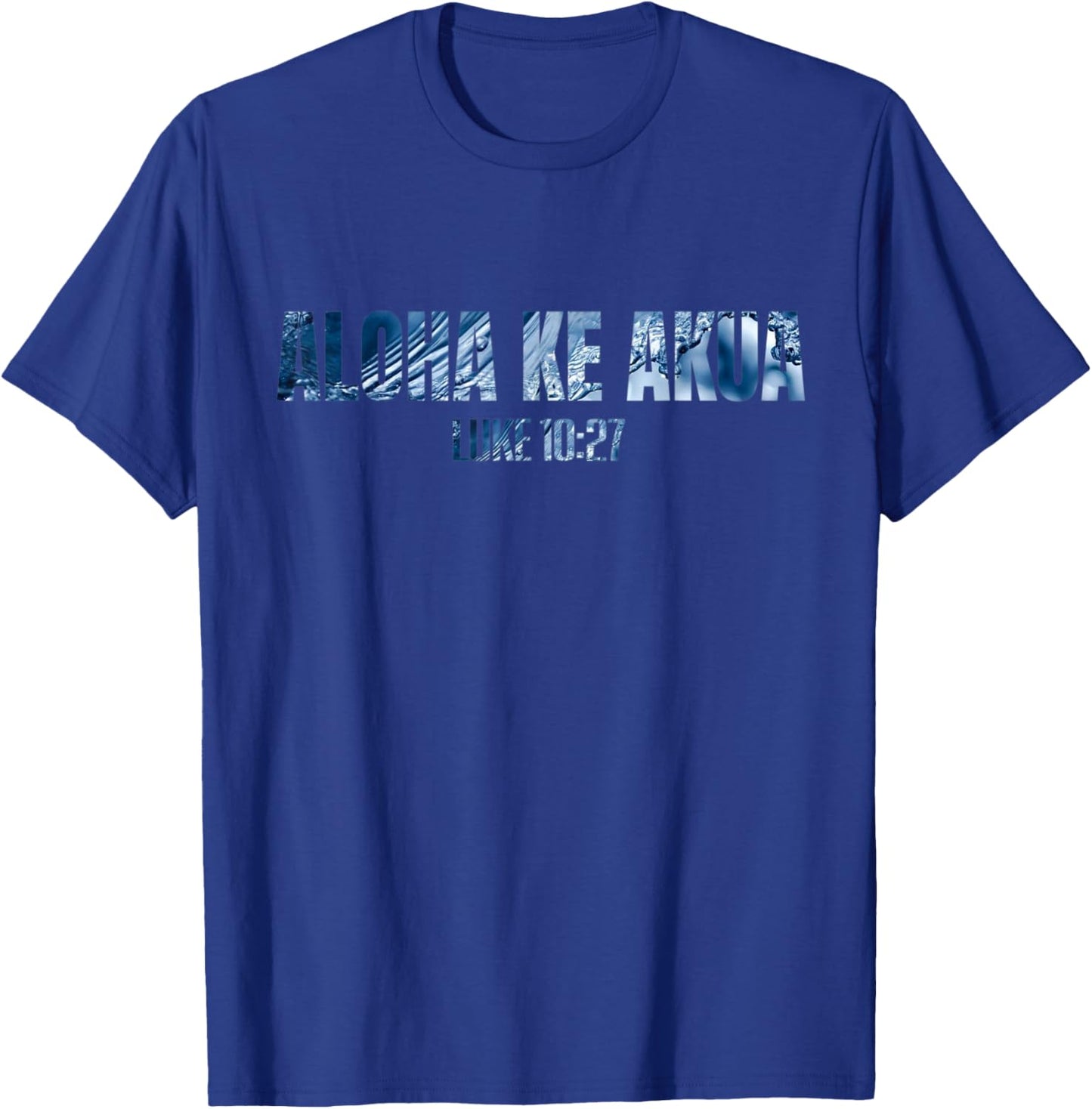 Christian Hawaiian Christian T Women Aloha Ke Akua T-Shirt - T-Shirt | Royal