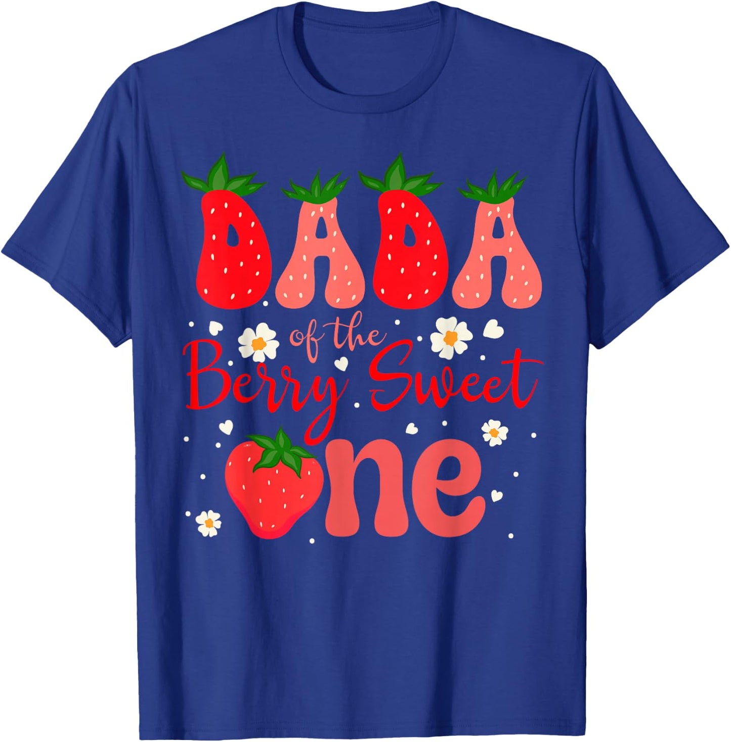 Dada of the Berry Sweet One Strawberry First Birthday Family T-Shirt - T-Shirt | Royal