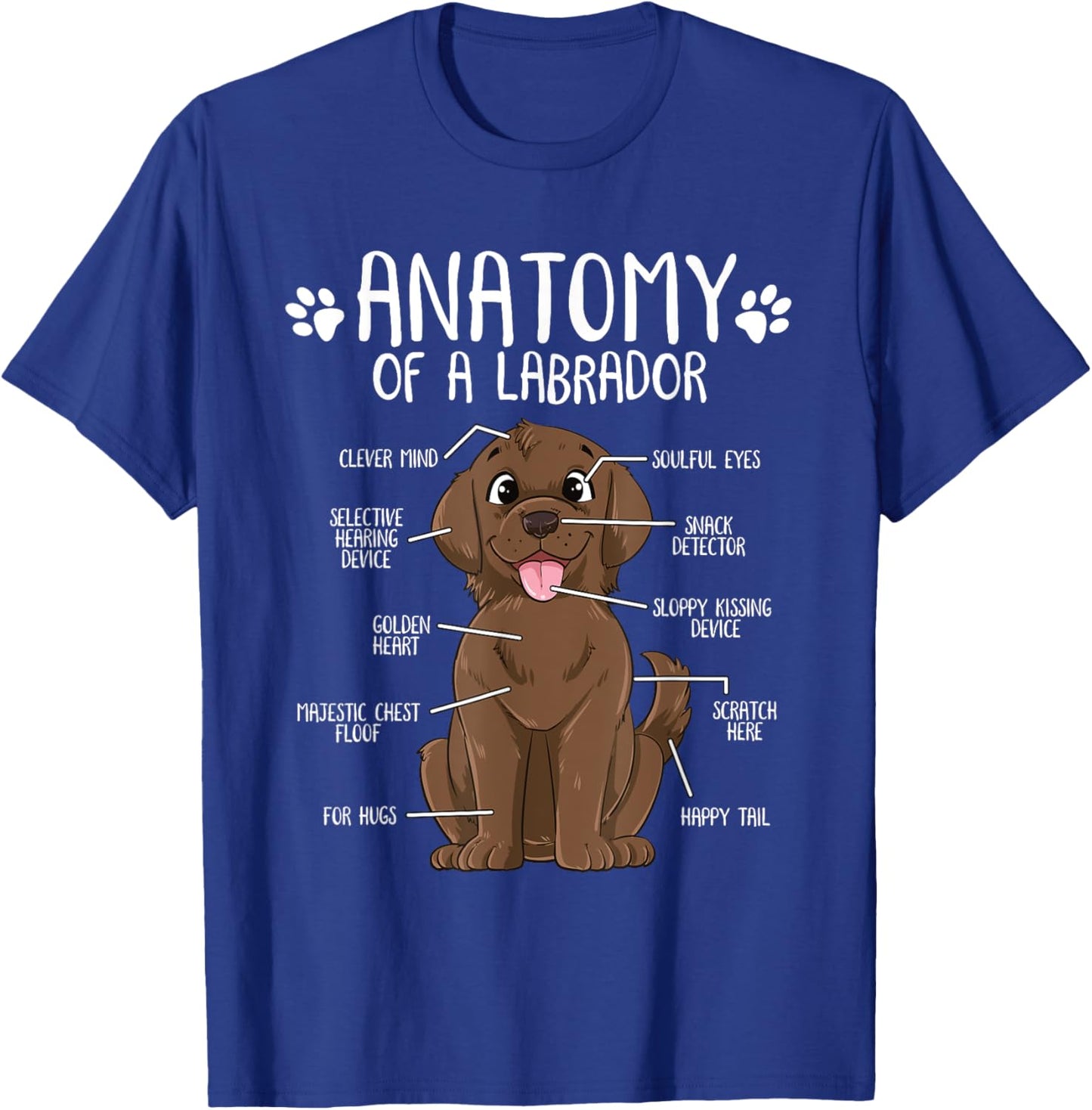 Funny Anatomy Labrador Retriever Chocolate Lab Dog Owner Women Girls Kids T-Shirt - T-Shirt | Royal