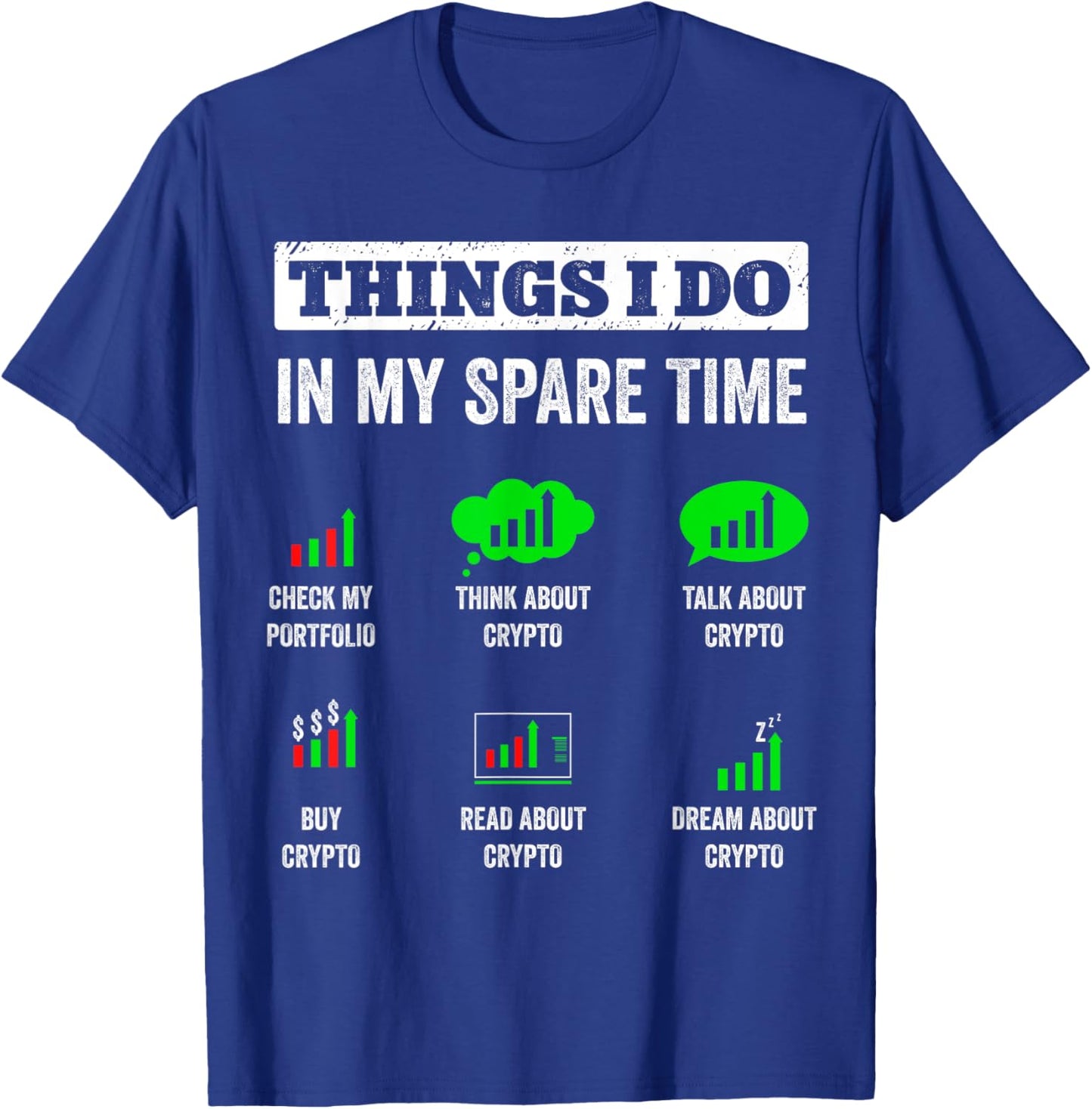 Things I Do In My Spare Time Trading Funny Crypto Investing T-Shirt - T-Shirt | Royal
