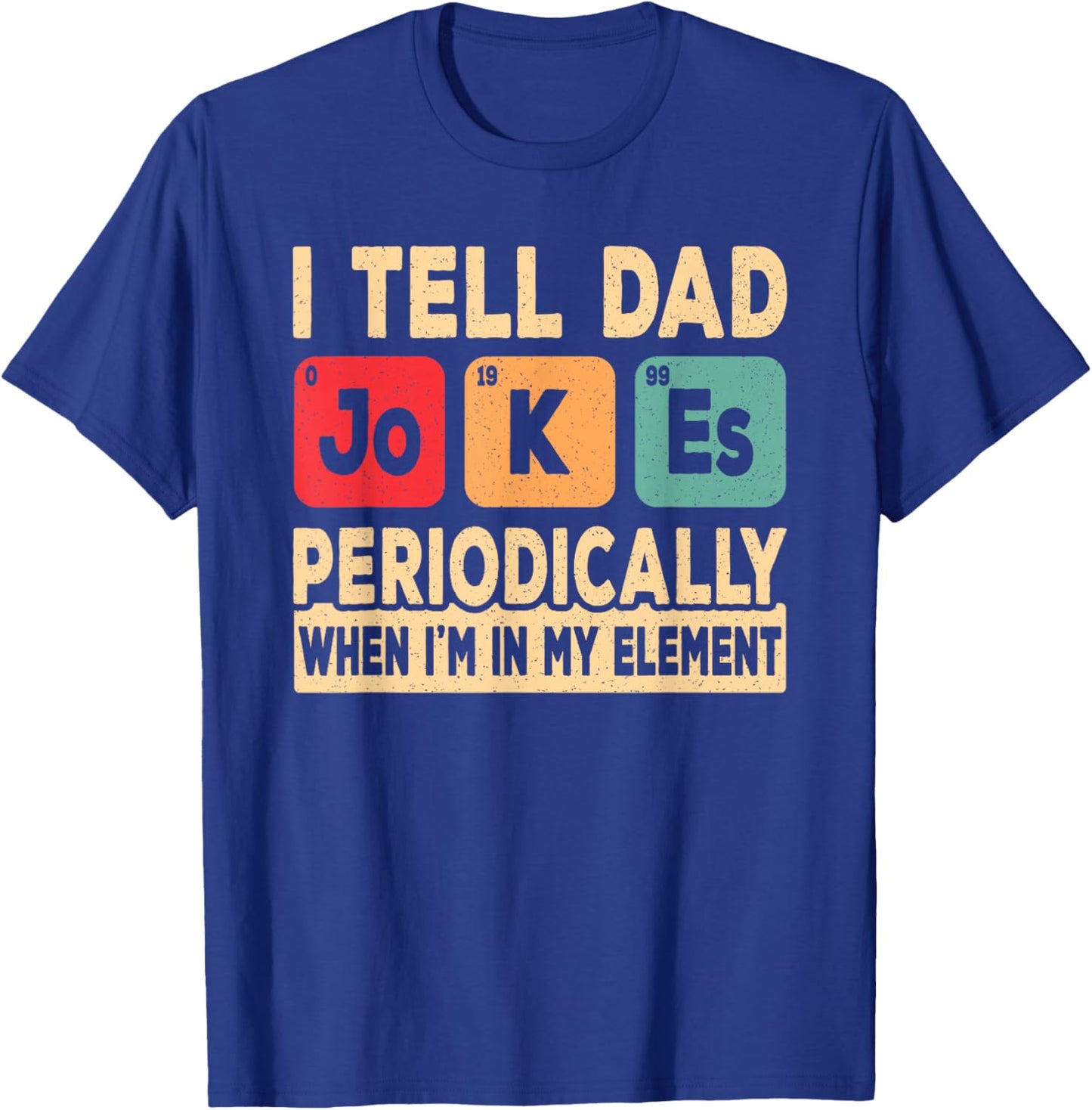 I Tell Dad Jokes Periodically Retro Papa Fathers Day Men T-Shirt - T-Shirt | Royal