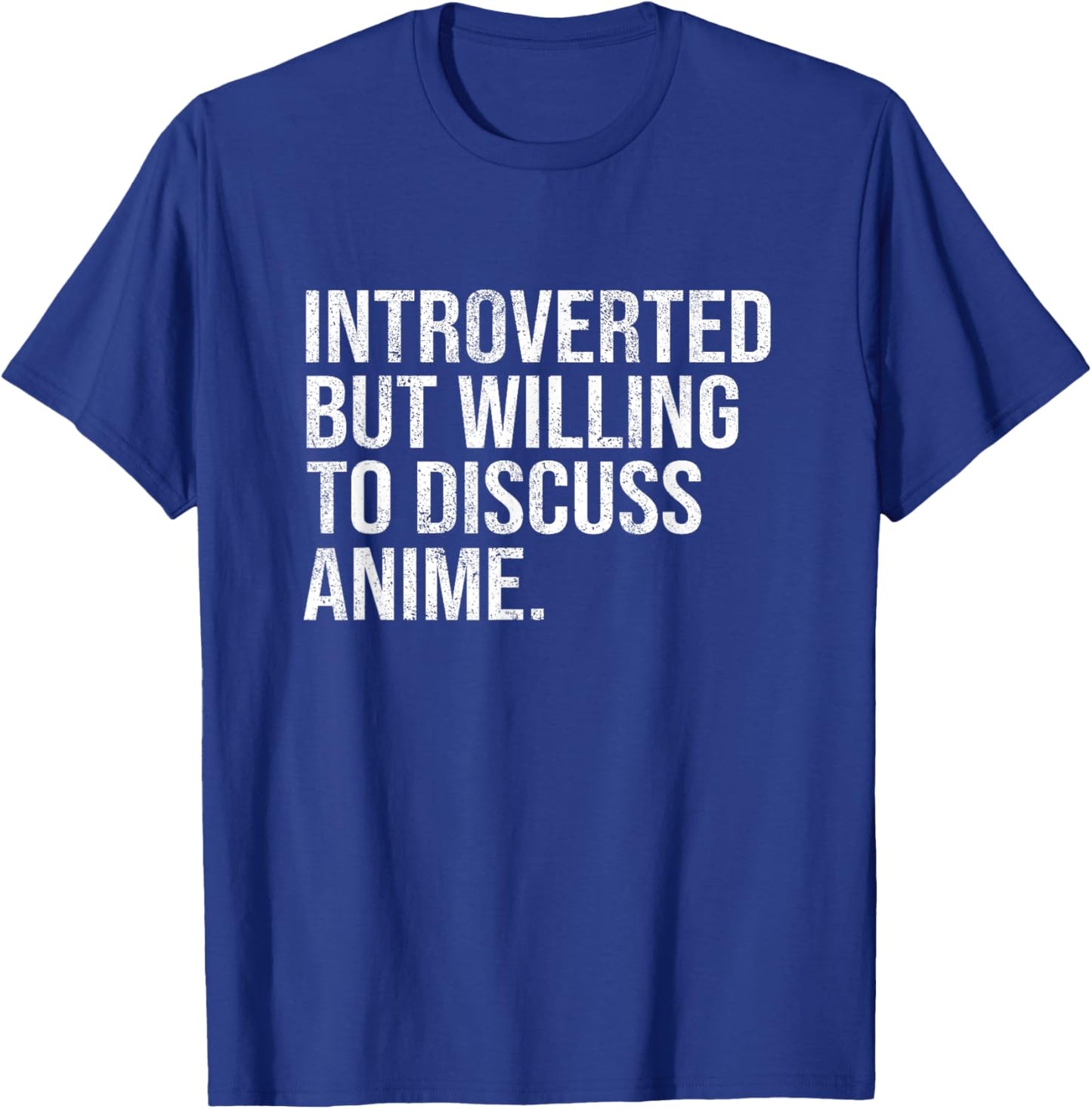 Introverted But Willing to Discuss Anime Introverts T-Shirt - T-Shirt | Royal