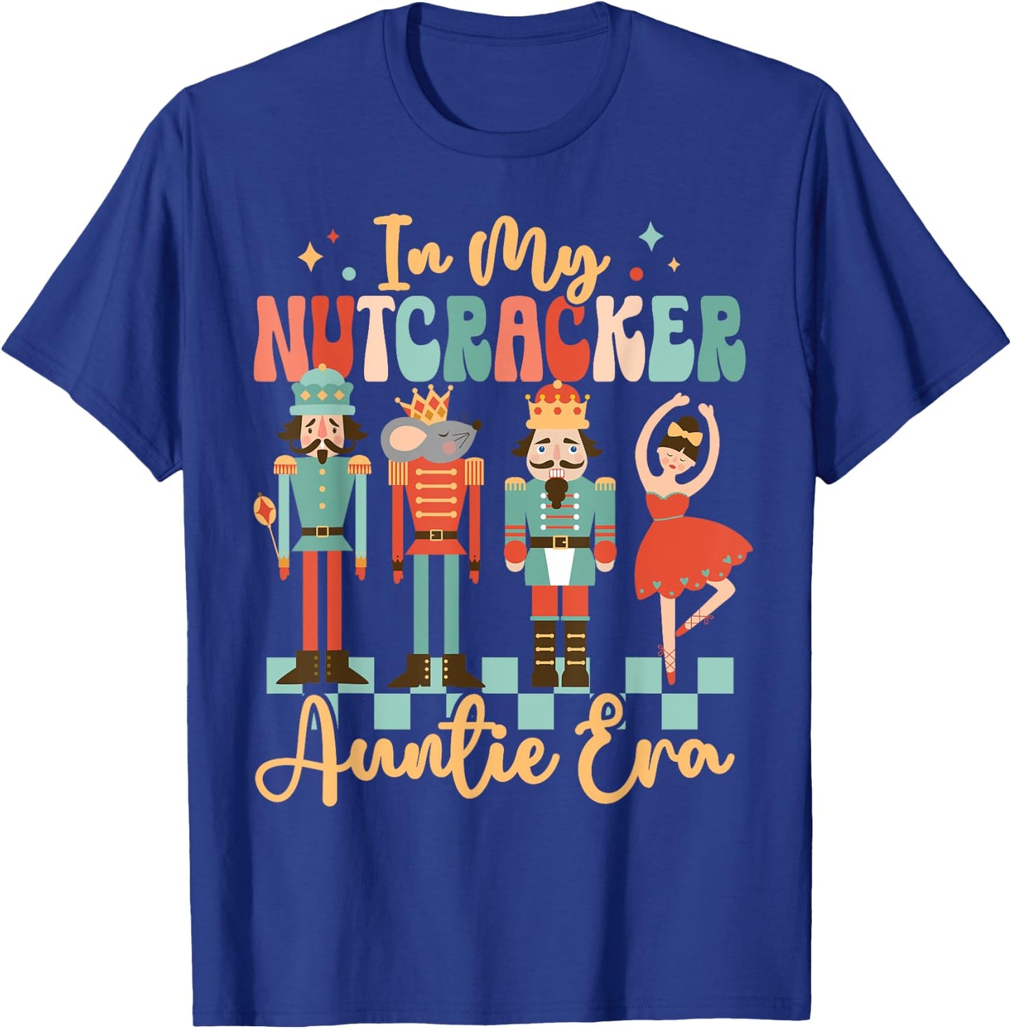 In My Nutcracker Auntie Era Christmas Nutcracker Ballet Xmas T-Shirt - T-Shirt | Royal