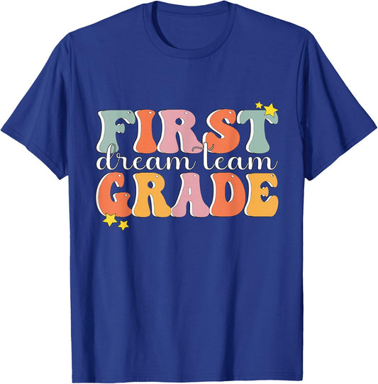 First Grade Dream Team Teacher Shirt First Day of 1st Grade T-Shirt - T-Shirt | Royal