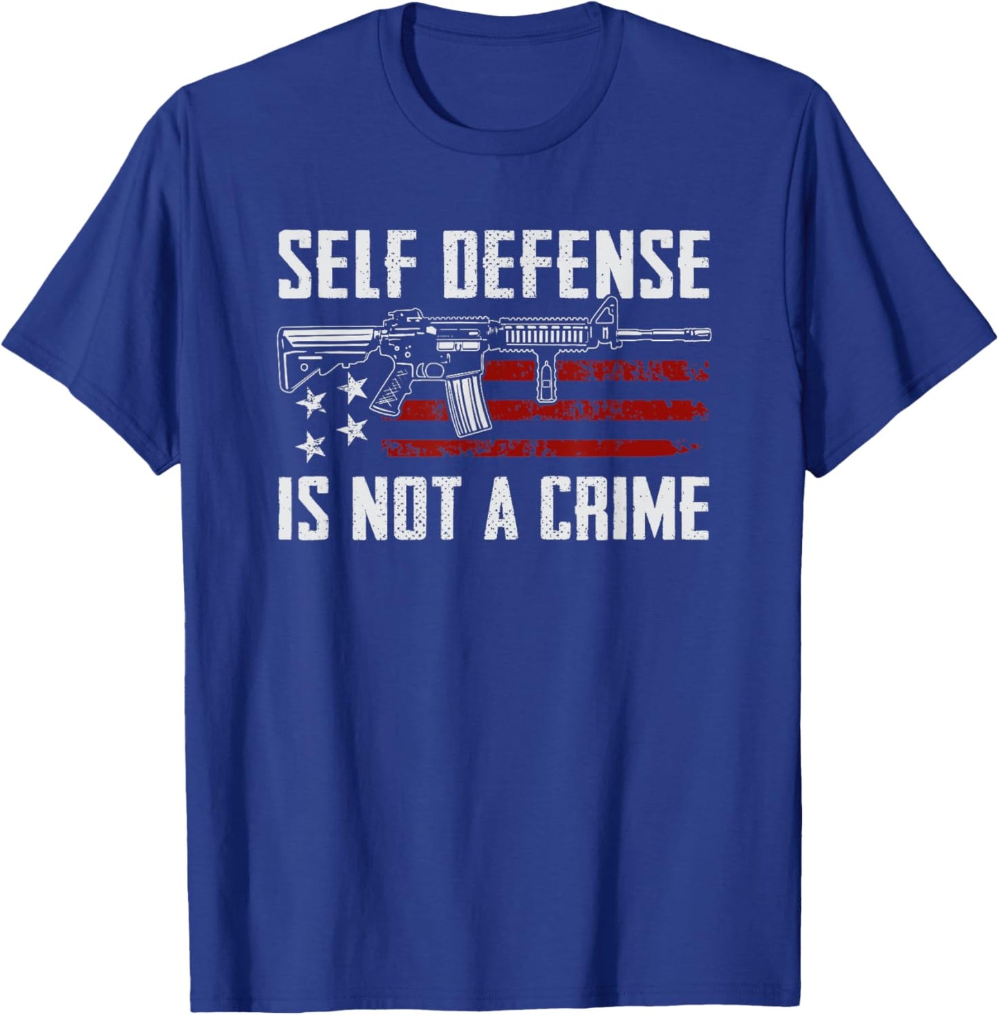 Self Defense Is Not A Crime - USA AR15 Pro Gun Rights T-Shirt - T-Shirt | Royal