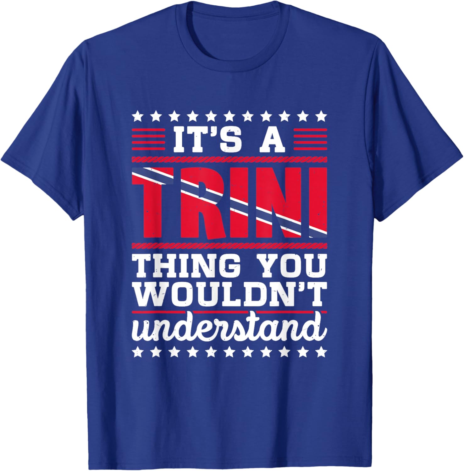 Trini Trinidadian Country Tobago Trinidad T-Shirt - T-Shirt | Royal