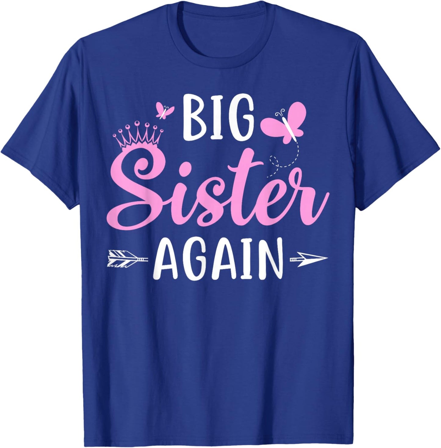 Big Sister Again Sibling Older Daughter Arrow & Butterflies T-Shirt - T-Shirt | Royal