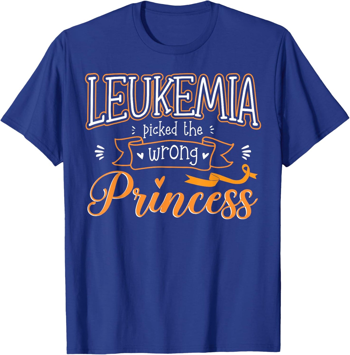 Leukemia Picked The Wrong Princess Leukemia Awareness T-Shirt - T-Shirt | Royal