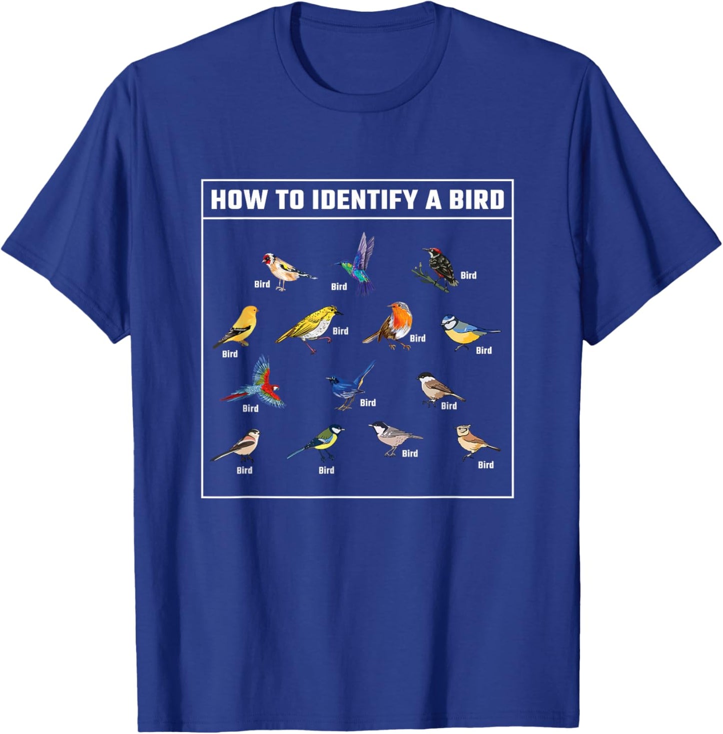 Funny Birdwatcher How To Identify A Bird Bird Lover Birder T-Shirt - T-Shirt | Royal