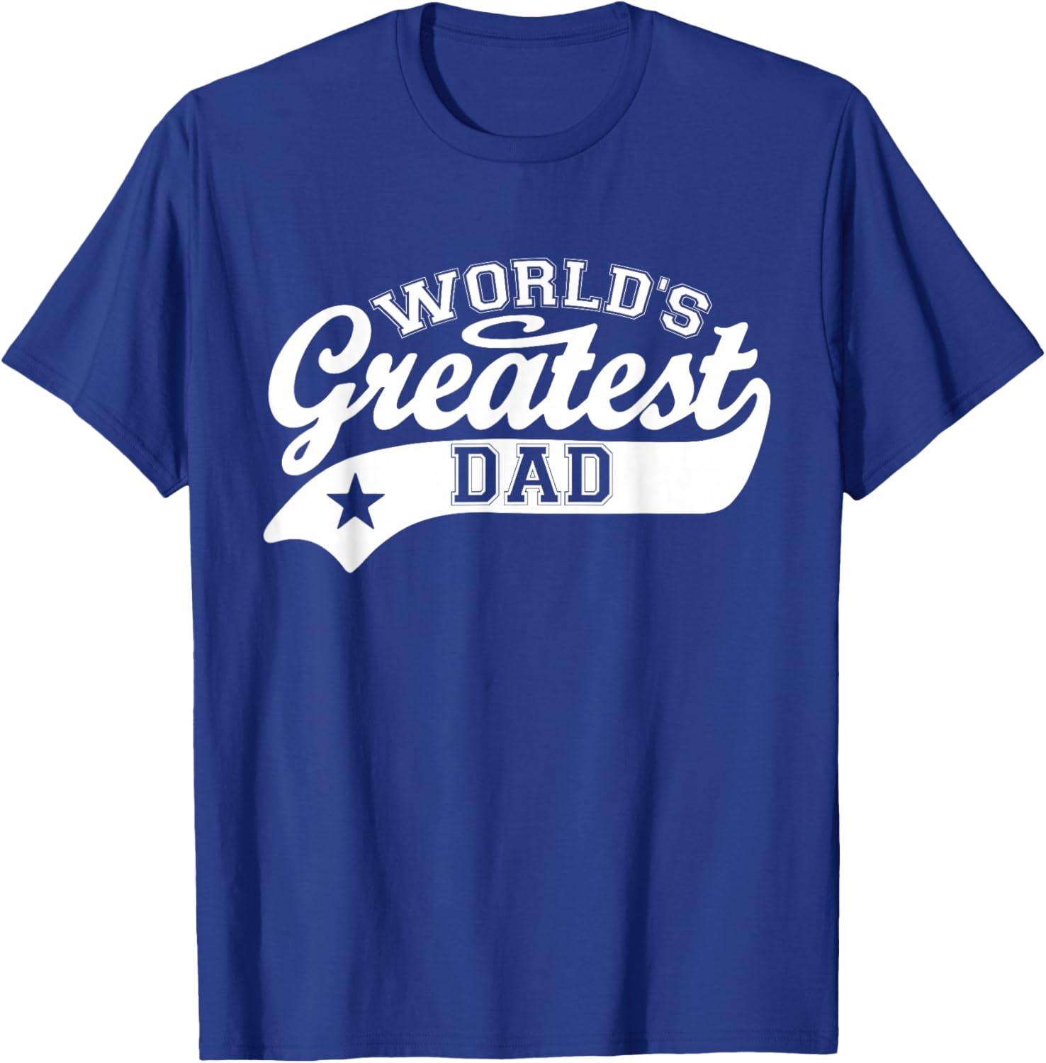 World's Greatest Dad Shirt Funny Father's Day T-Shirt - T-Shirt | Royal