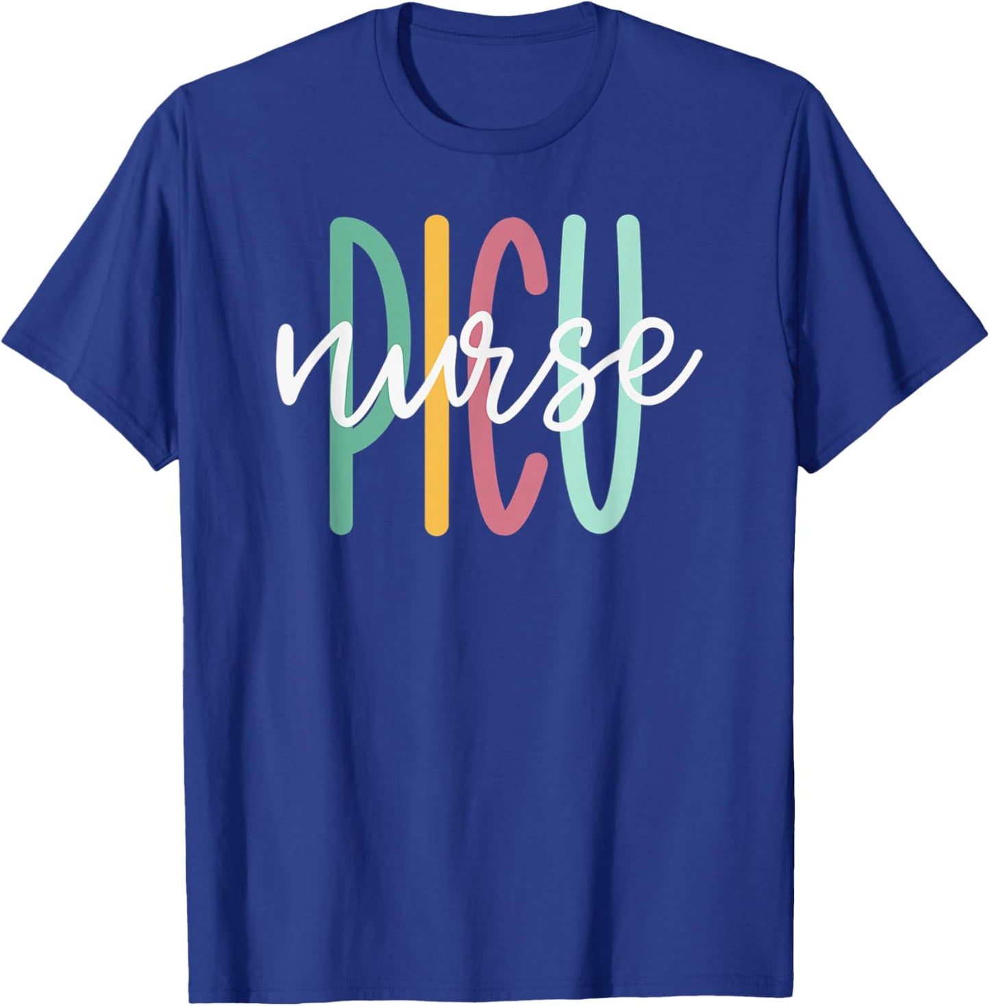 Cute PICU Nurse T-Shirt - T-Shirt | Royal