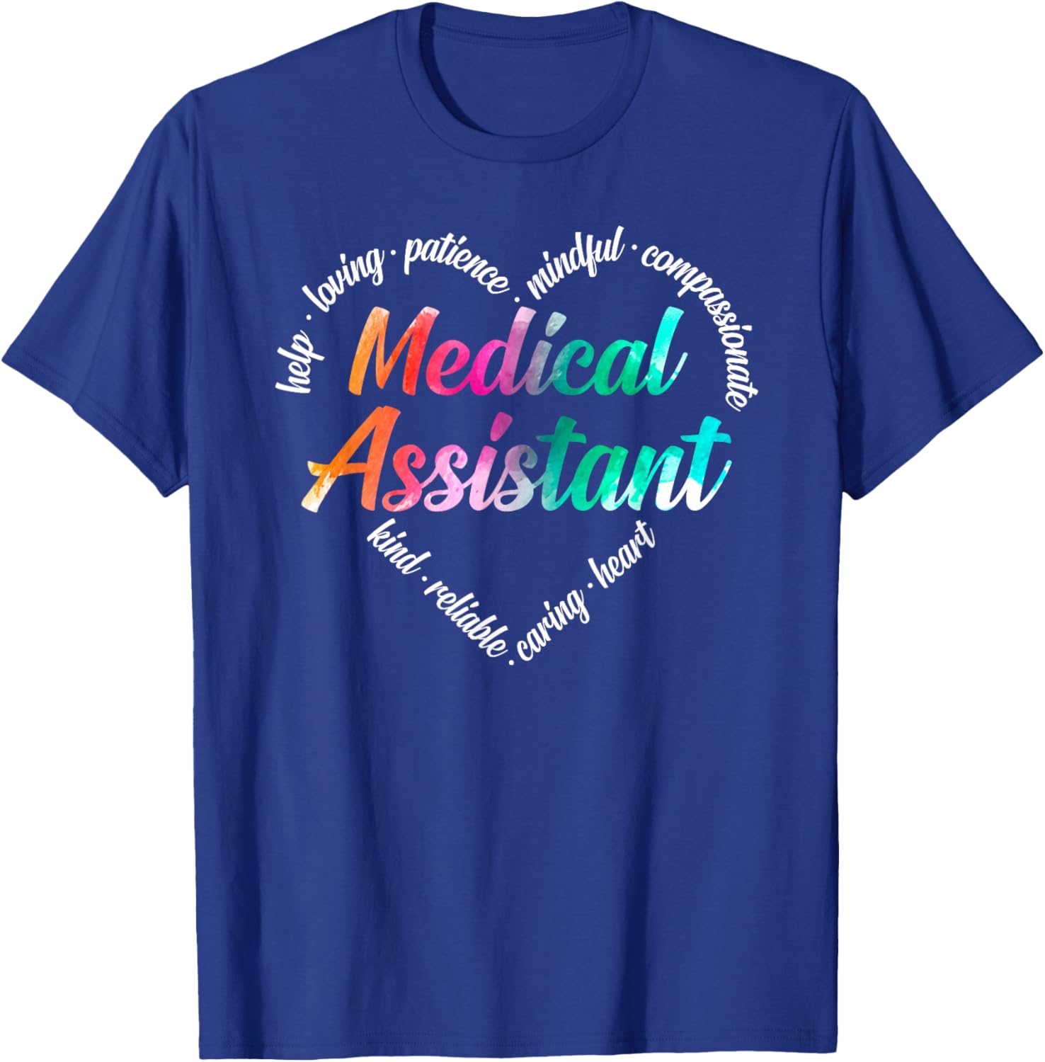 Medical Assistant Heart Word Cloud Watercolour Rainbow T-Shirt - T-Shirt | Royal