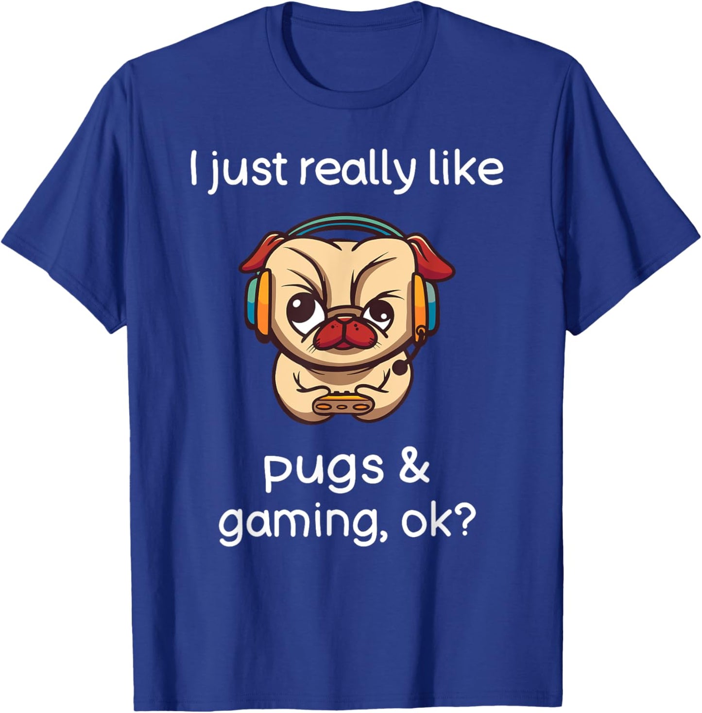 Gamer Shirt Funny Pug Lover Video Games Dog Pug Gaming T-Shirt - T-Shirt | Royal
