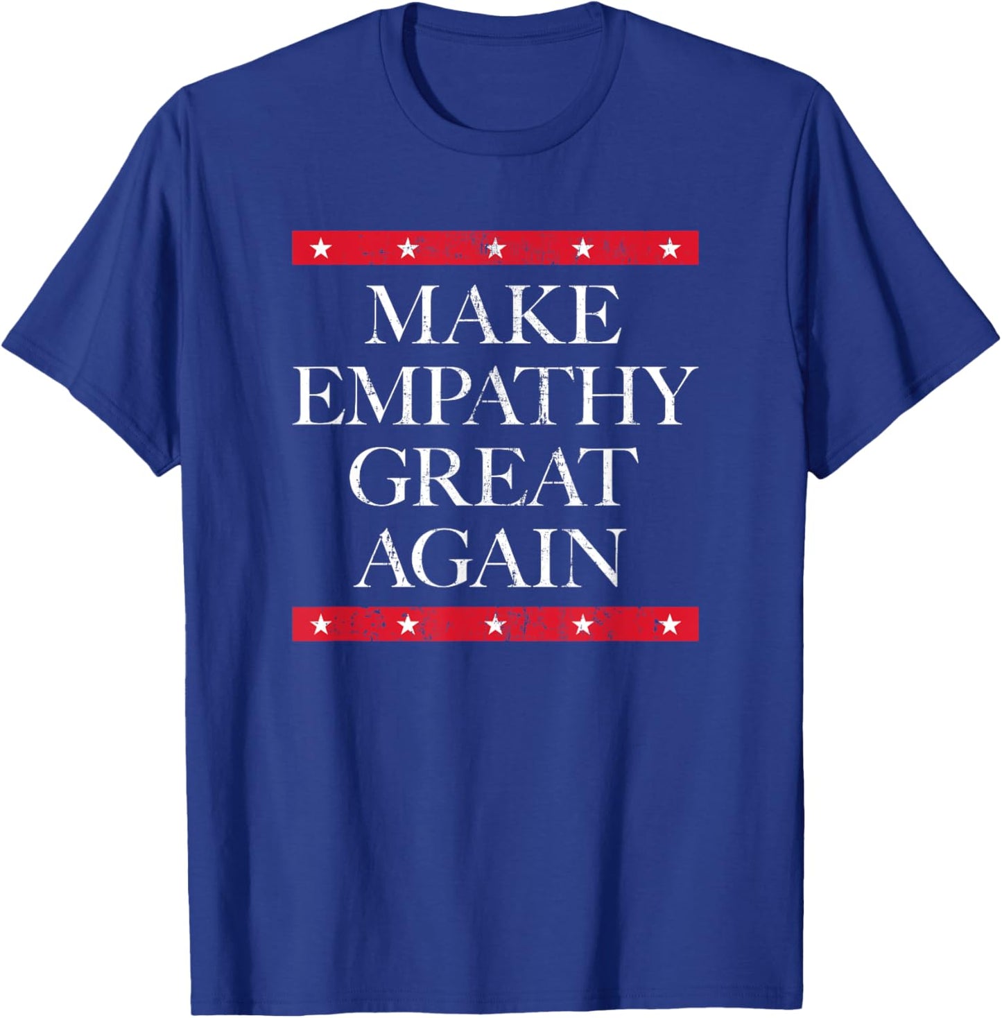 Make Empathy Great Again Empathy Is Your Superpower Positive T-Shirt - T-Shirt | Royal