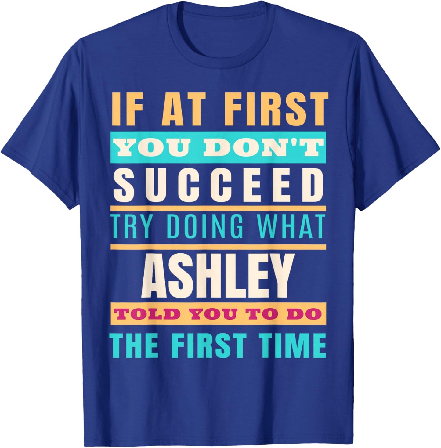 Ashley Personalized Name Shirt Ashley First Name T-Shirt - T-Shirt | Royal