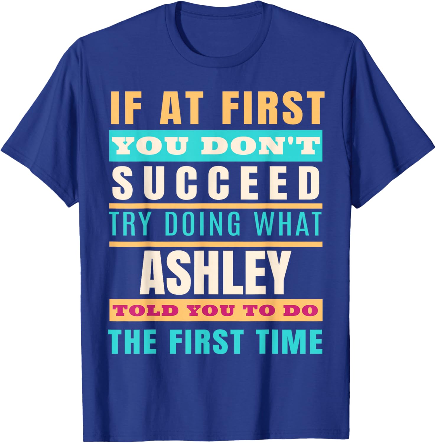 Ashley Personalized Name Shirt Ashley First Name T-Shirt - T-Shirt | Royal