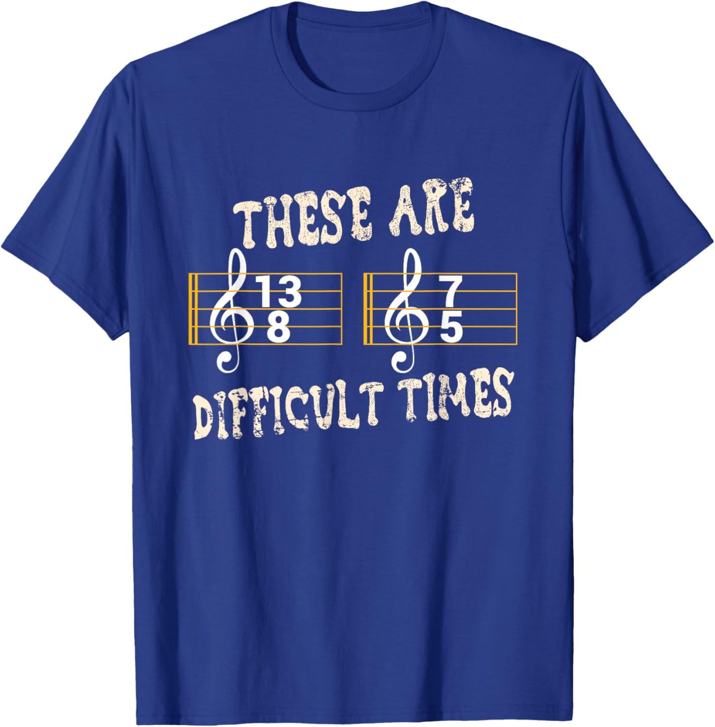 These Are Difficult Times for Music Teachers Music Fans T-Shirt - T-Shirt | Royal