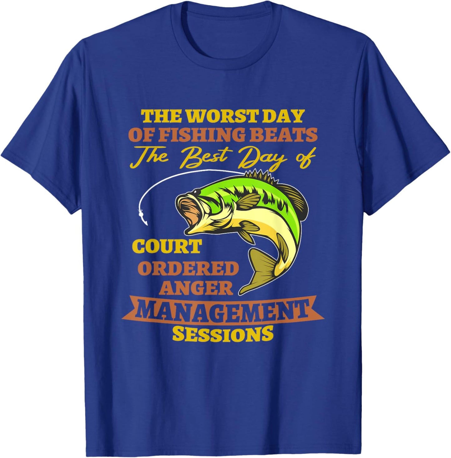 the worst day of fishing beats court ordered Outdoor Rod T-Shirt - T-Shirt | Royal