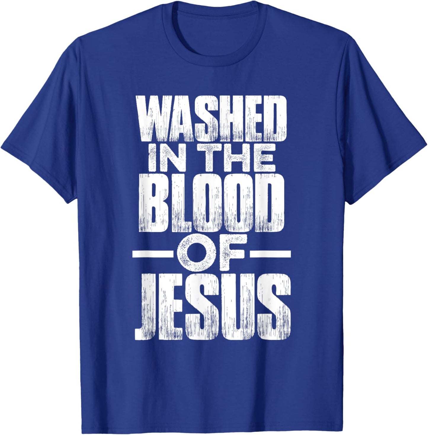 Washed in the blood of Jesus for Christians T-Shirt - T-Shirt | Royal