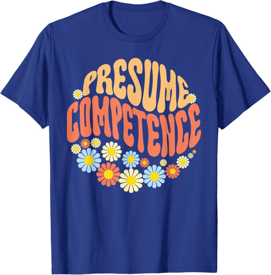 Floral Presume Competence Neurodiversity Therapist Teacher Women T-Shirt - T-Shirt | Royal
