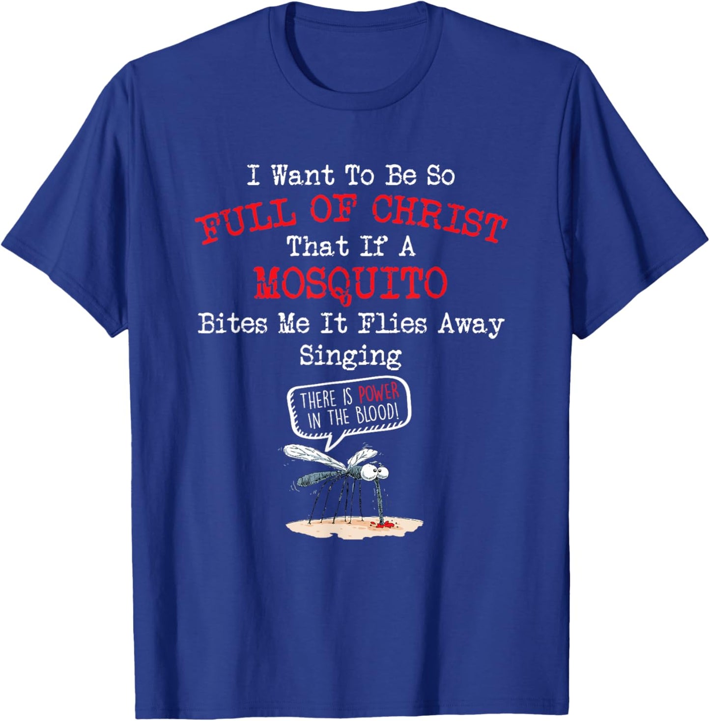 Mosquito Joke Funny Christian Bible Jesus Christ T-Shirt - T-Shirt | Royal