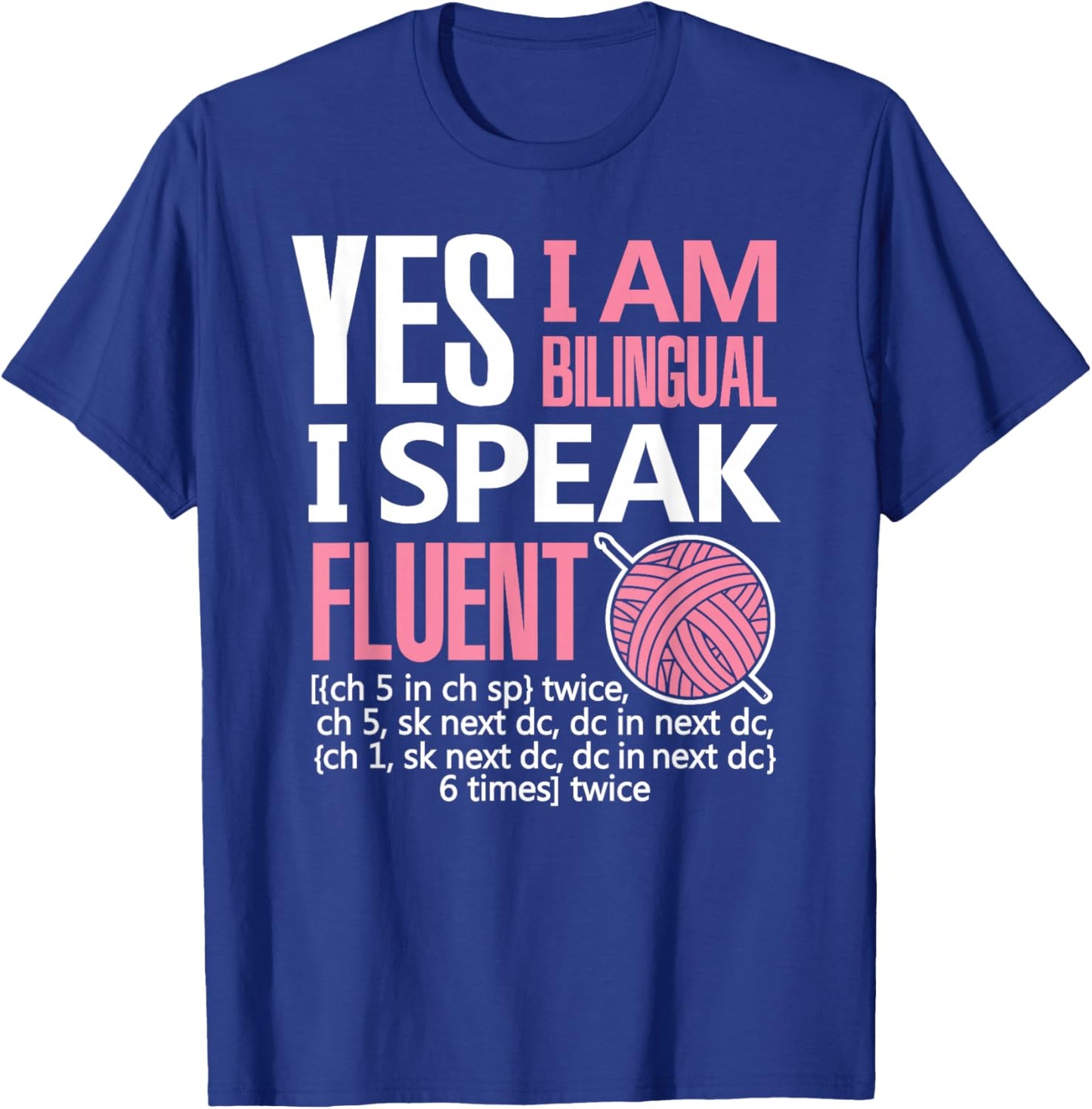 Crochet Shirt Bilingual Crocheting Needlecraft Funny Sewing T-Shirt - T-Shirt | Royal