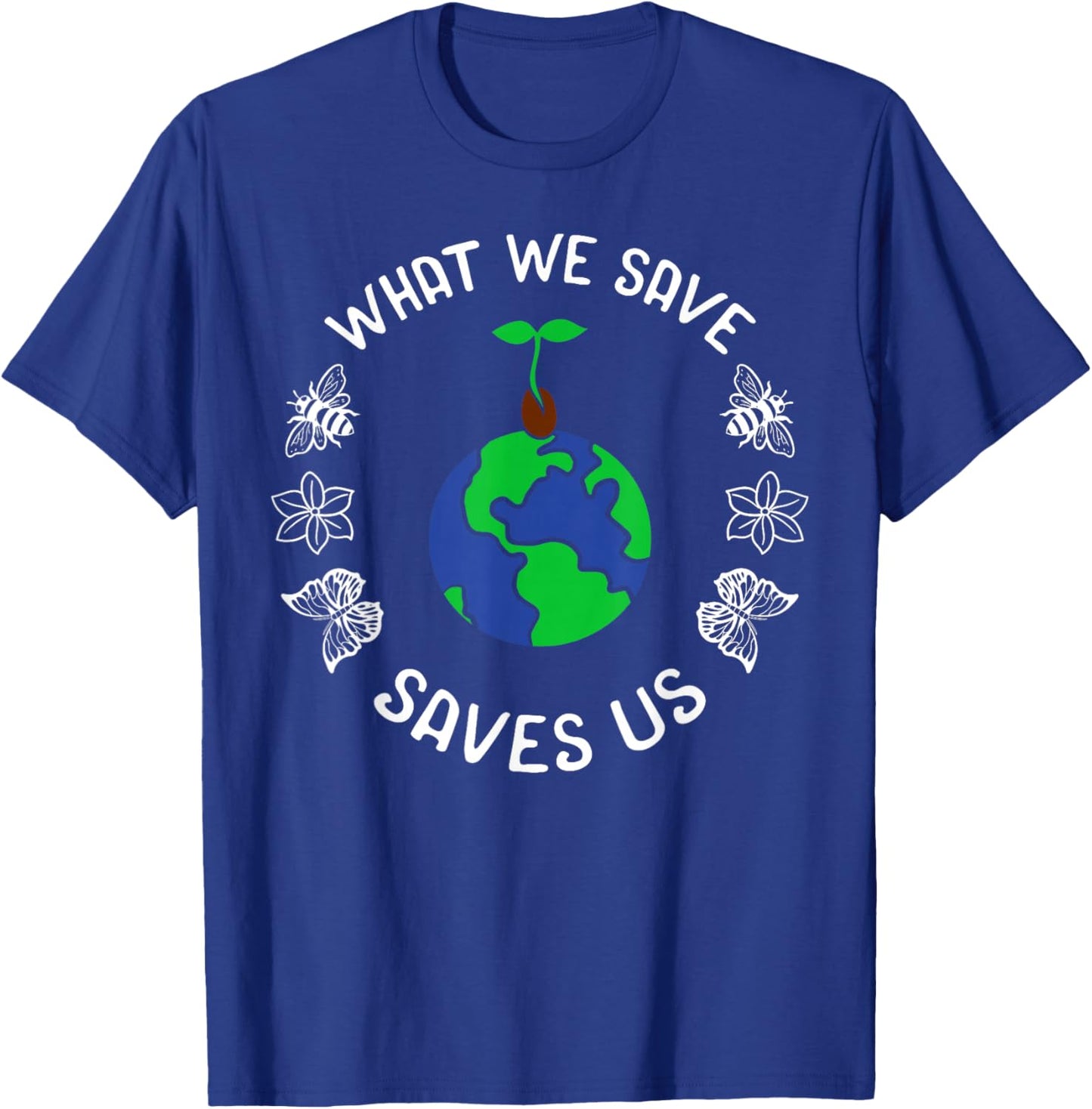 Earth Day Advocate Plant Tree Environmentalist Mother Nature T-Shirt - T-Shirt | Royal