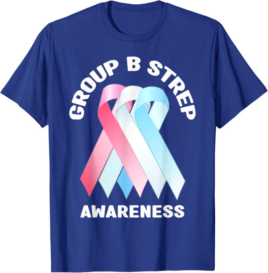 Group B Strep Awareness Shirt - Group B Strep Awareness T-Shirt - T-Shirt | Royal