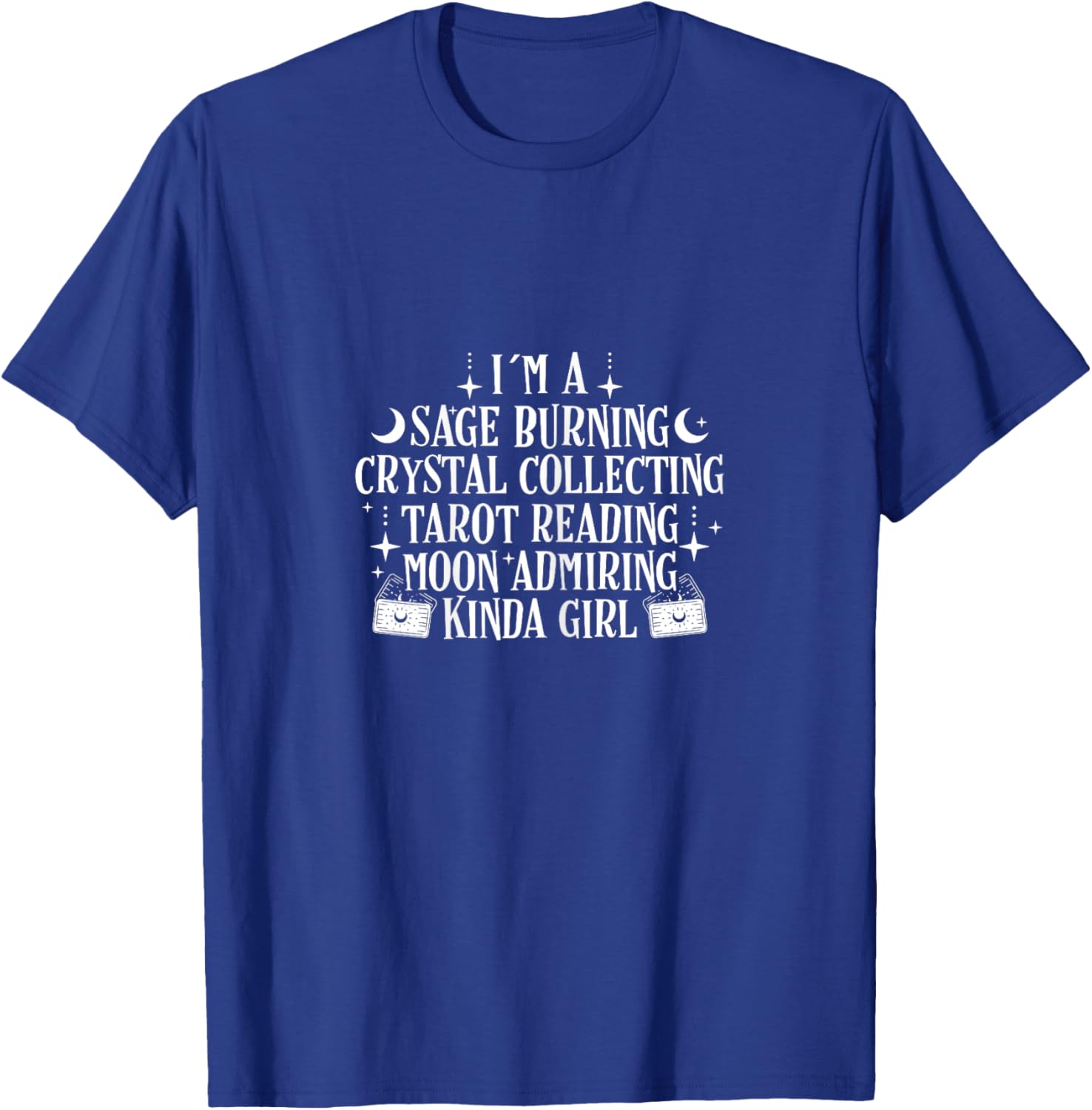Sage Burning Crystal Collecting Tarot Reading Moon Admiring T-Shirt - T-Shirt | Royal