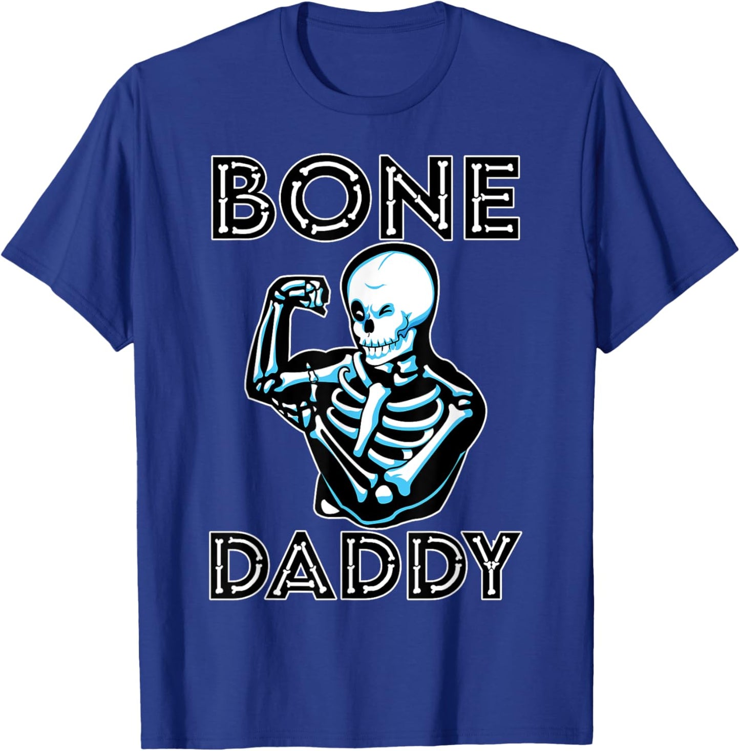 Bone Daddy Skeleton Spooky Gym Halloween Costume Workout T-Shirt - T-Shirt | Royal