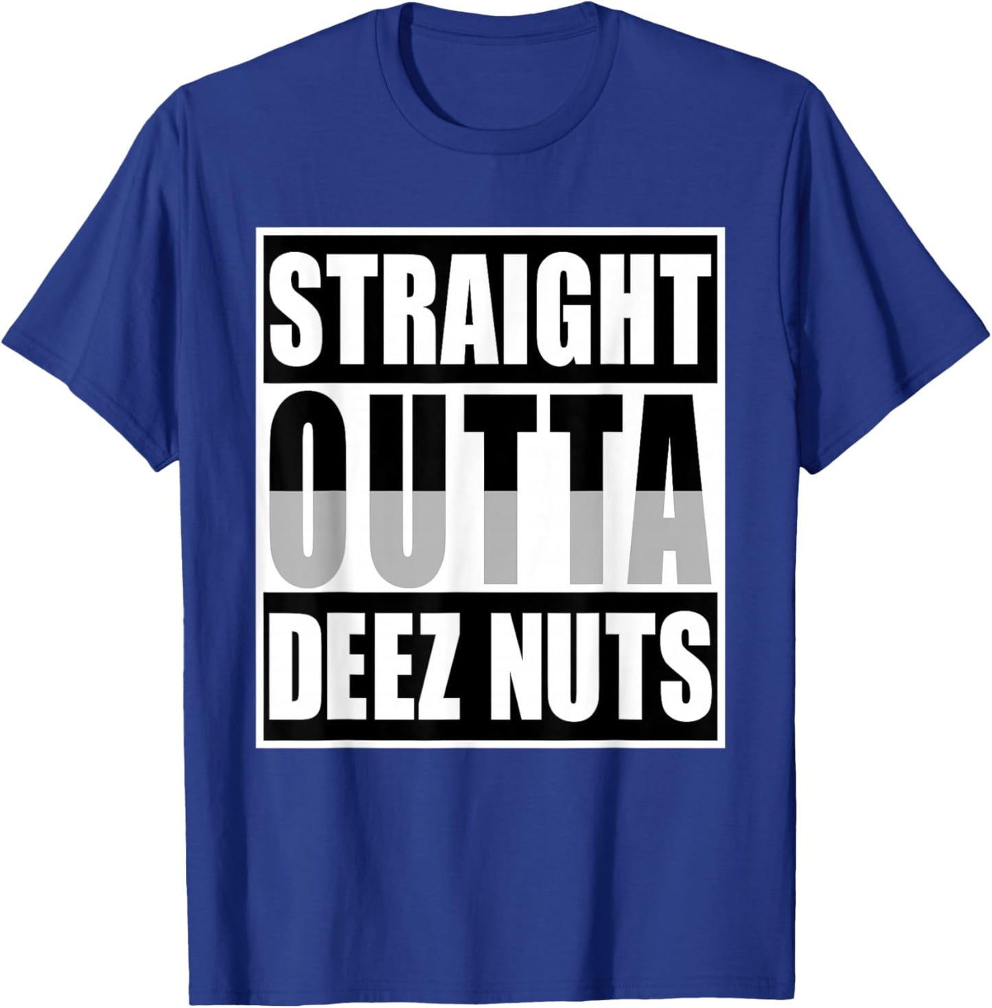 Straight Outta Deez Nuts Shirt Funny Deez Nuts Nutcracker T-Shirt - T-Shirt | Royal