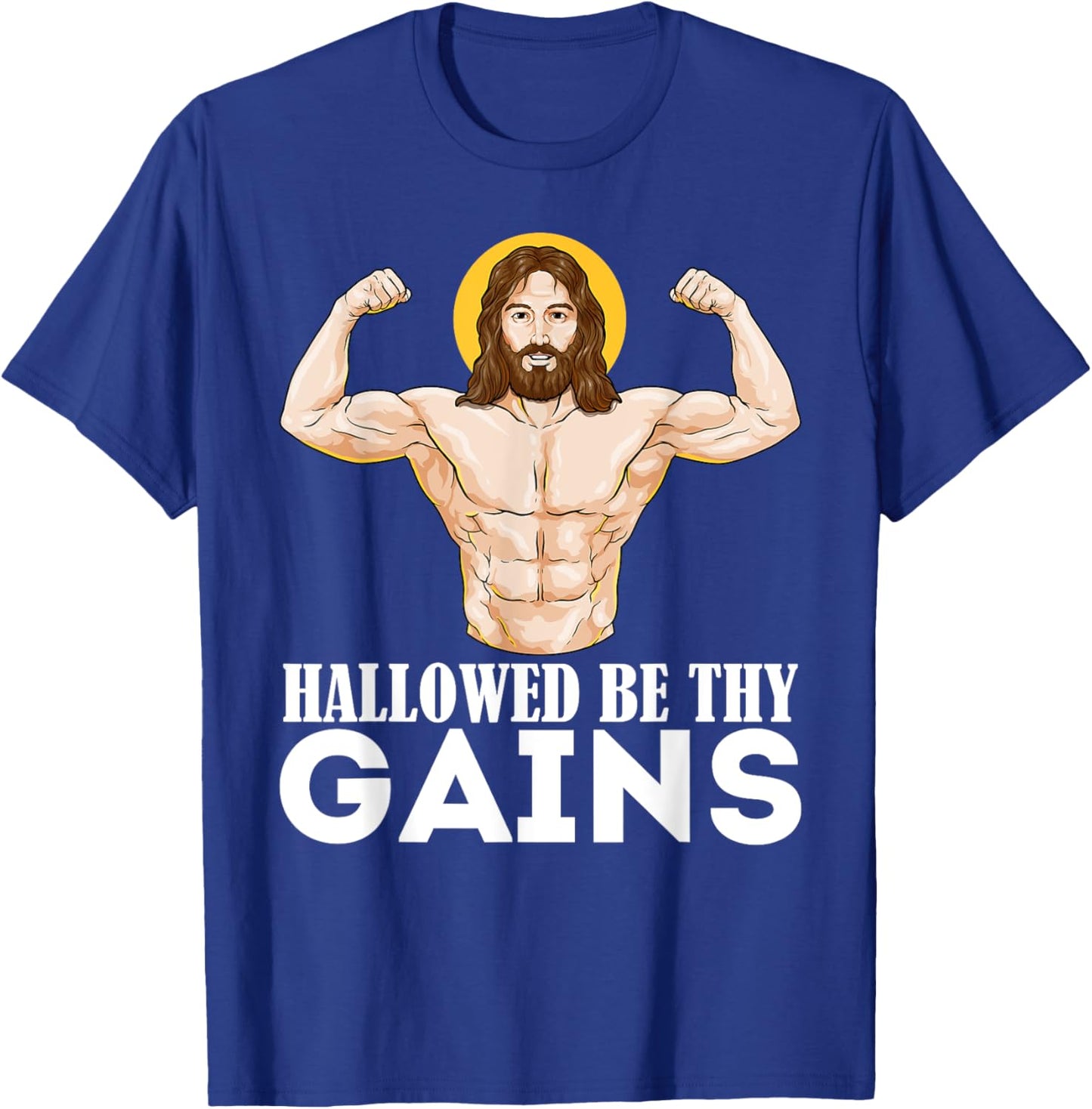 Hallowed Be Your Gain Funny Muscle Jesus Weightlifting T-Shirt - T-Shirt | Royal