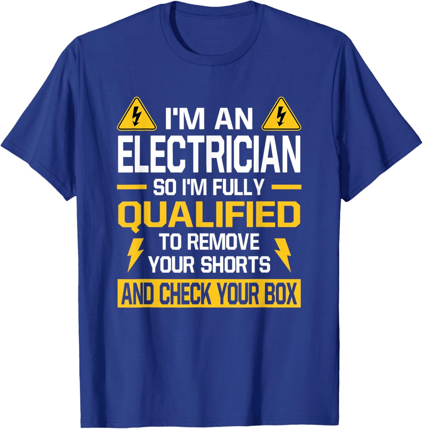 Electrician Qualified Remove Shorts Check Your Box Lineman T-Shirt - T-Shirt | Royal