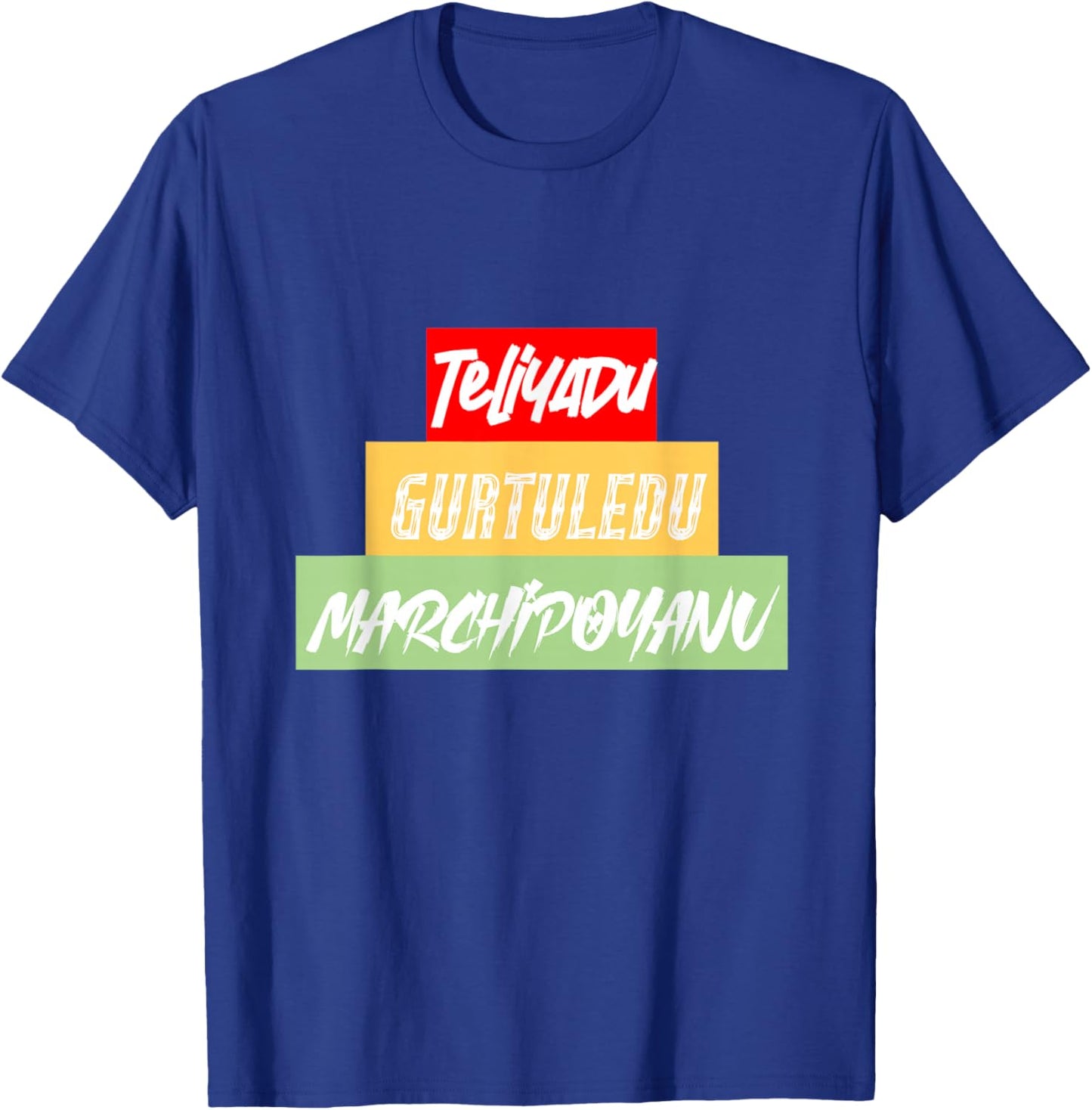 Telugu Movie Lovers - Teliyadu Gurtuledu Marchipoyanu T-Shirt - T-Shirt | Royal