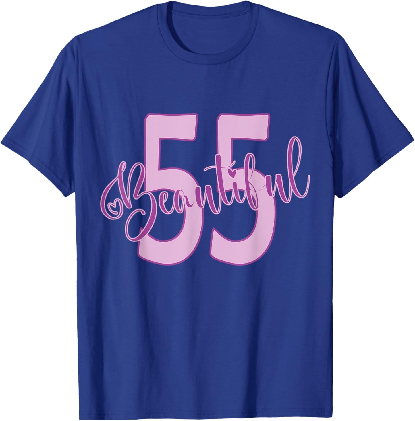 Beautiful 55th Birthday Apparel For Woman 55 Years Old T-Shirt - T-Shirt | Royal