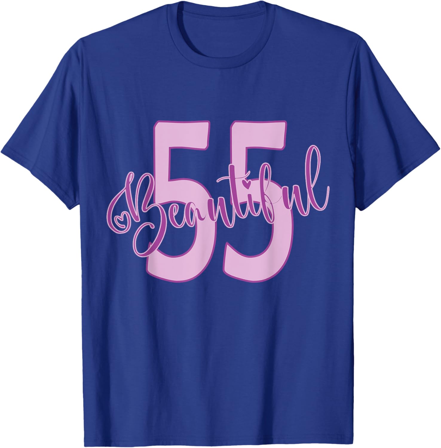 Beautiful 55th Birthday Apparel For Woman 55 Years Old T-Shirt - T-Shirt | Royal