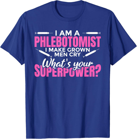 Women's "I make grown up men cry superpower" - Phlebotomist T-Shirt - T-Shirt | Royal