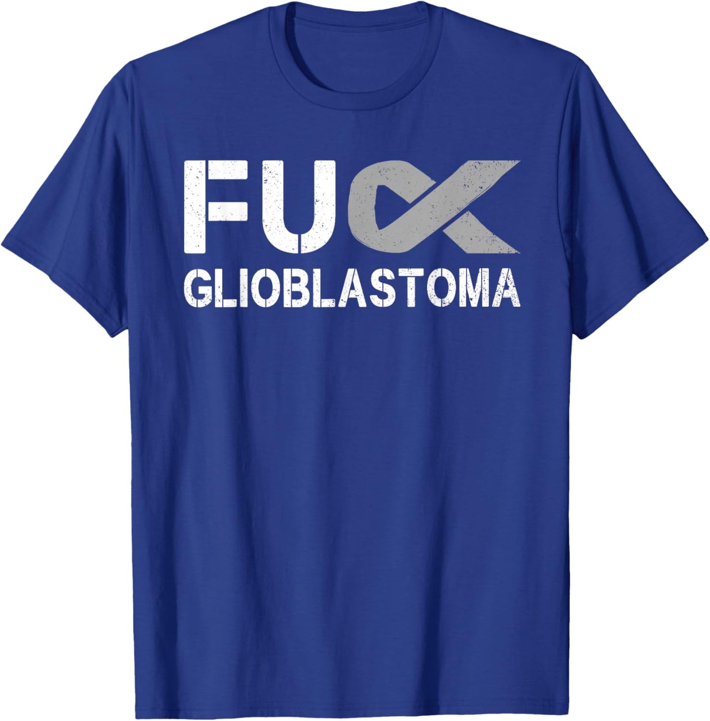 Fuck Glioblastoma FU Cancer Awareness Ribbon Warrior Fighter T-Shirt - T-Shirt | Royal