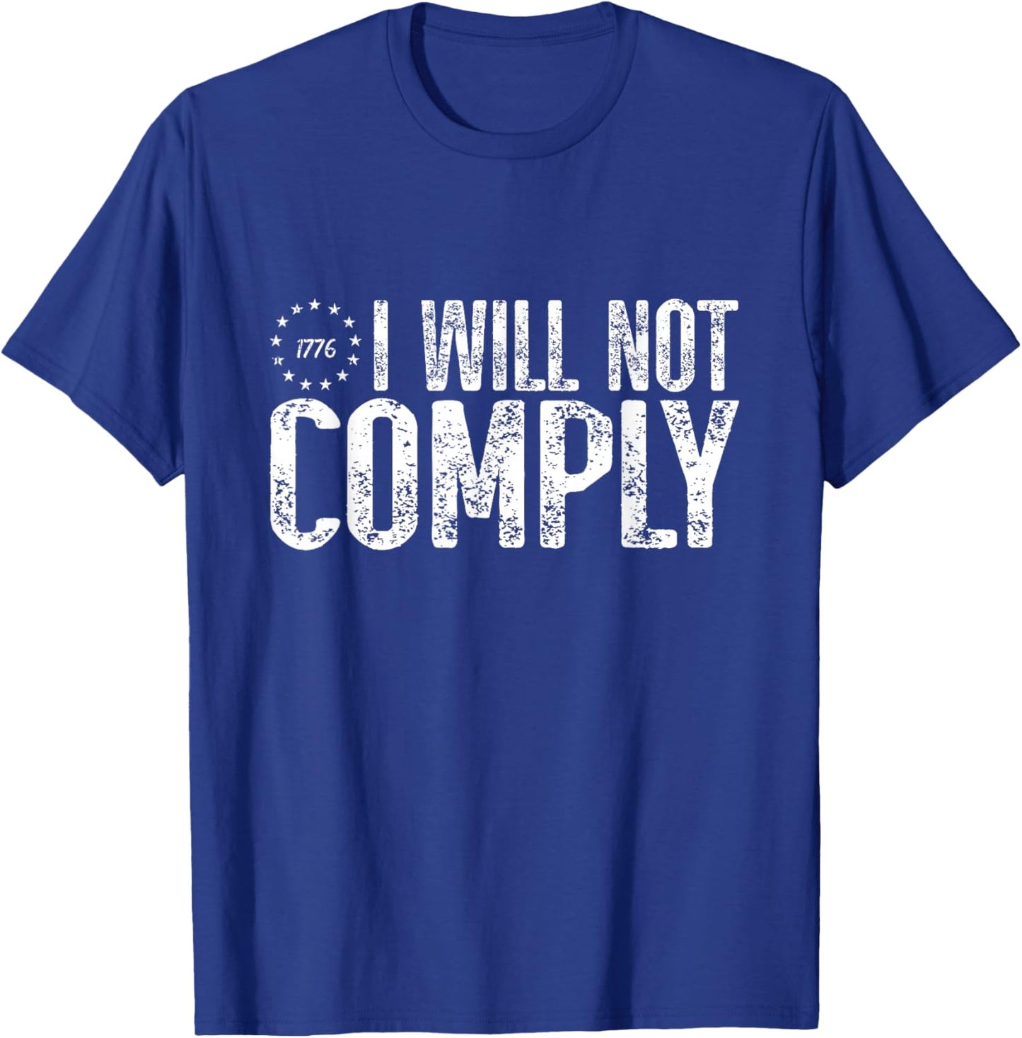 I Will Not Comply T-Shirt - T-Shirt | Royal