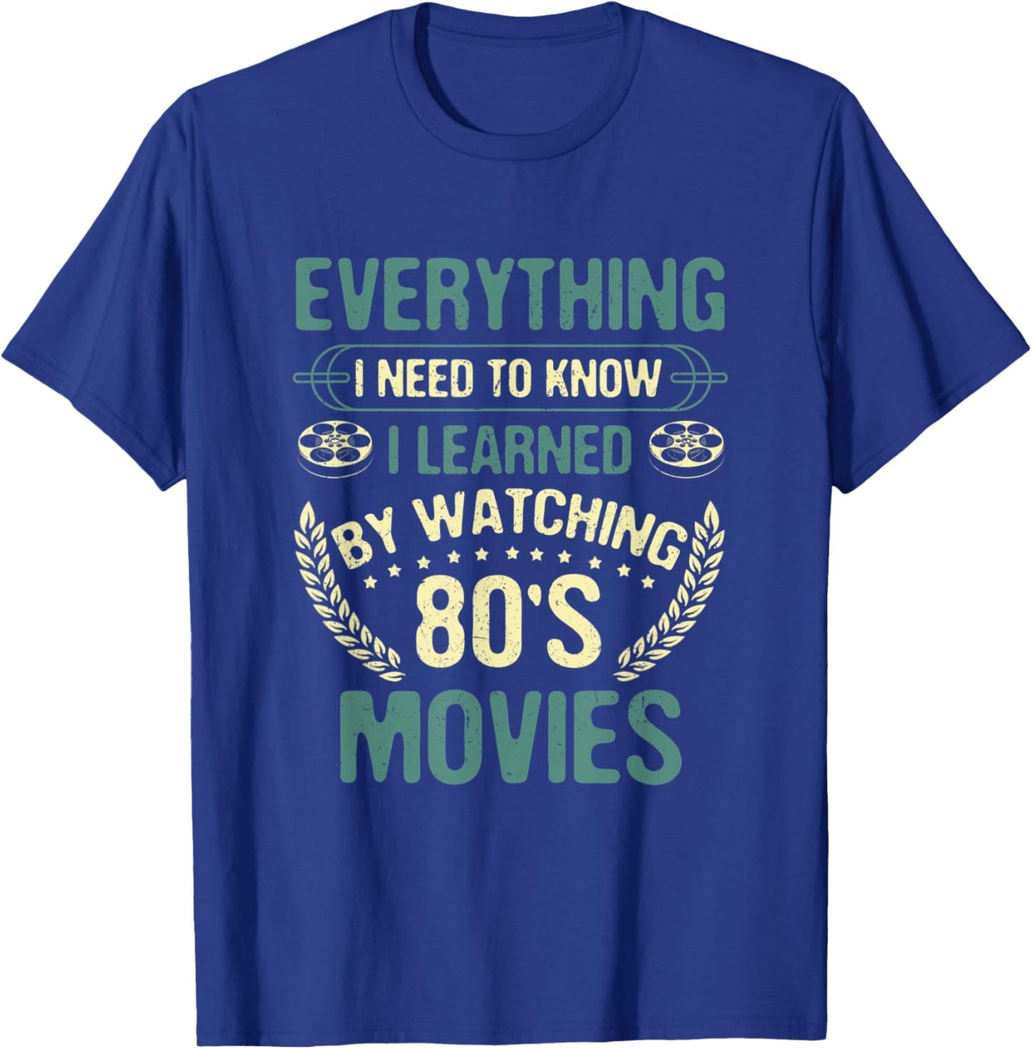 Watching Movies I Learned By Watching 80's Movies T-Shirt - T-Shirt | Royal