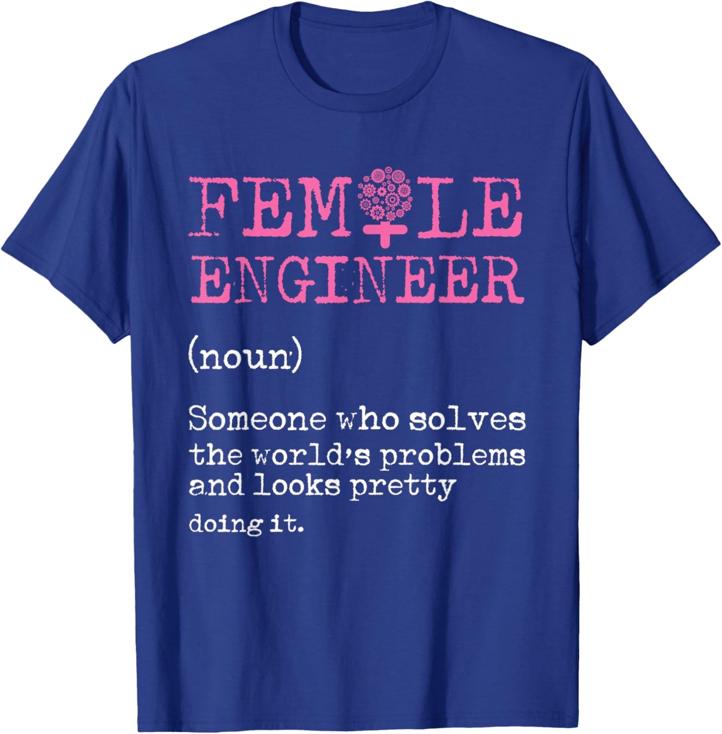 Female Engineer Definition Mechanical Engineering Nerd Geek T-Shirt - T-Shirt | Royal