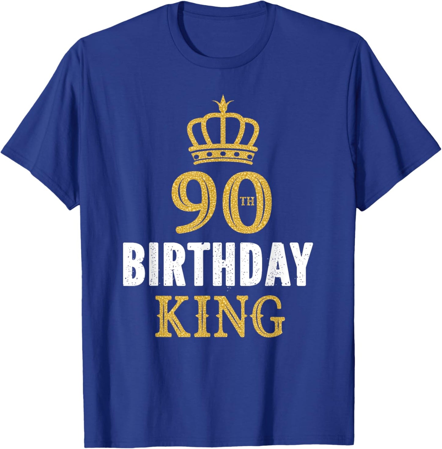 Happy 90th Birthday King 90 Years Old Party Ideas T-Shirt - T-Shirt | Royal