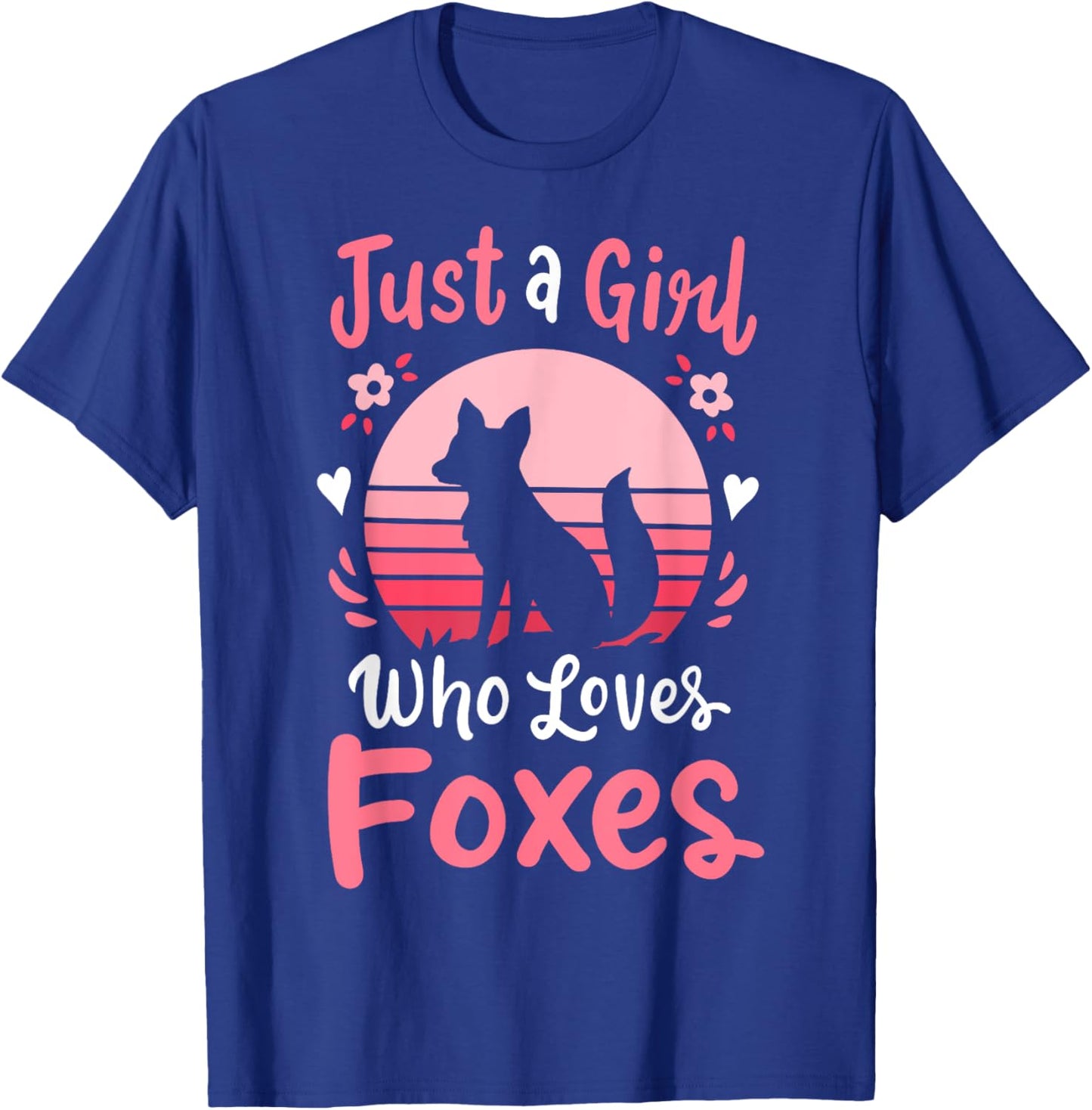Fox Just a Girl Who Loves Foxes T-Shirt - T-Shirt | Royal