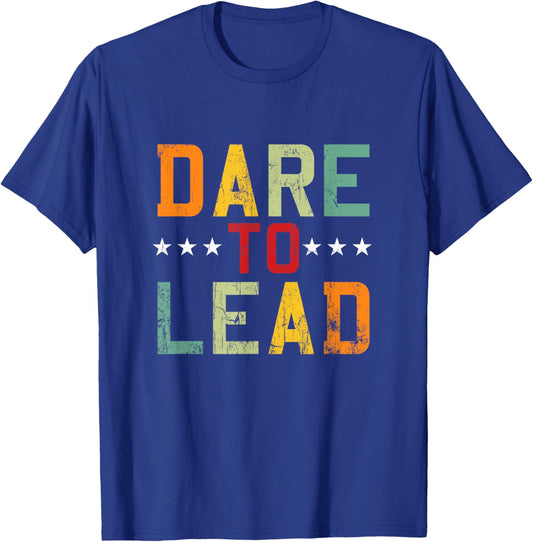 Dare To Lead Leader Leadership Management Director Team Boss T-Shirt - T-Shirt | Royal