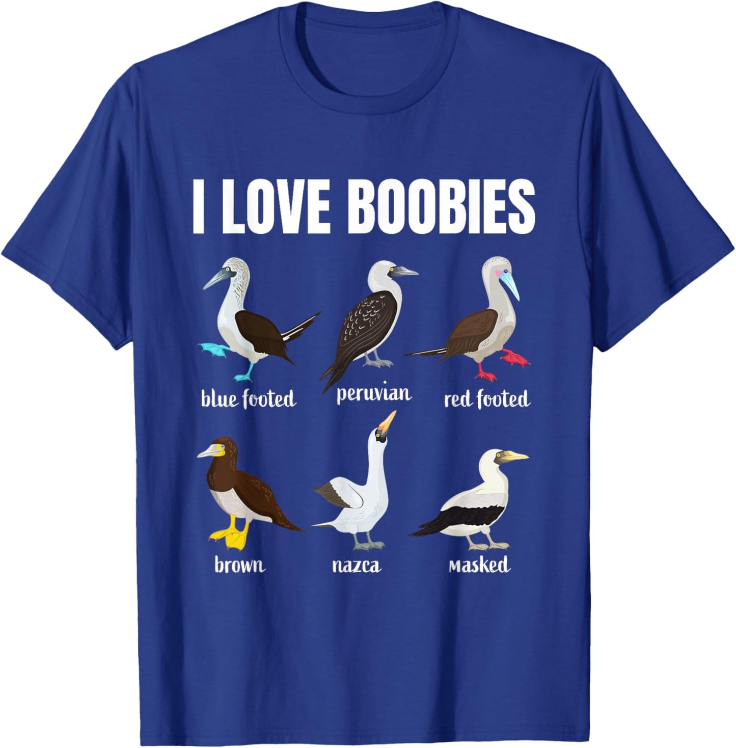 Booby Birds Funny I love Boobies Funny Fathers Day T-Shirt - T-Shirt | Royal