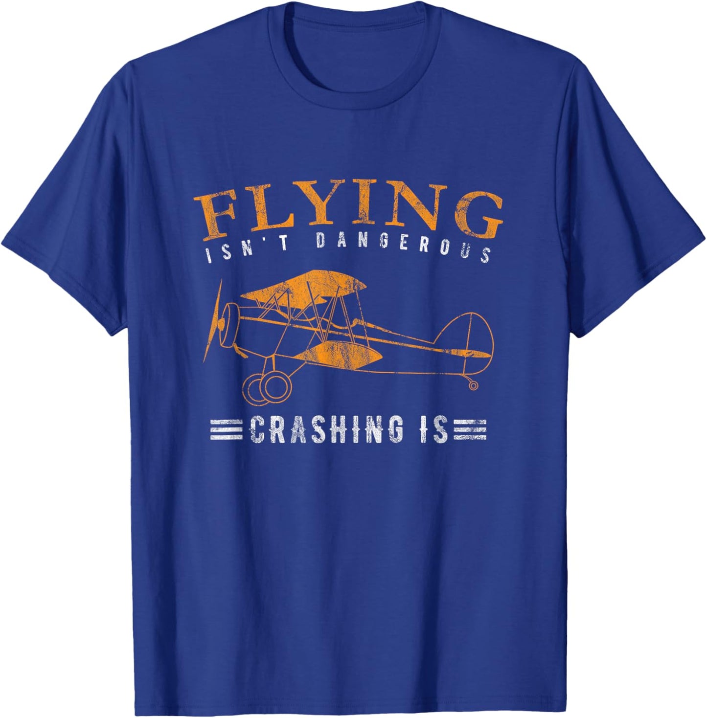 Flying isn't dangerous crashing is / Aviation Day T-Shirt - T-Shirt | Royal