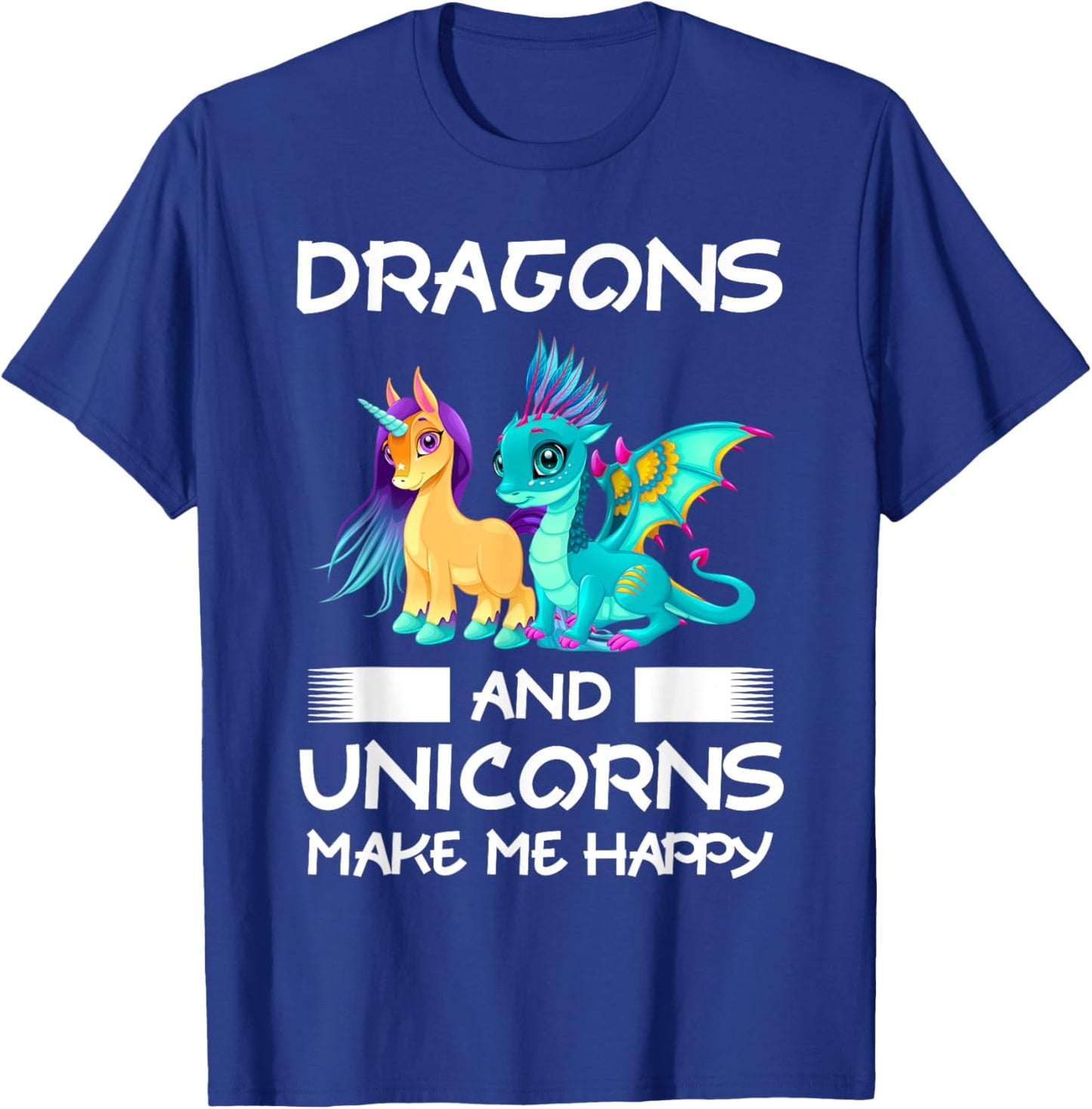 Dragons and Unicorns Make Me Happy T-Shirt - T-Shirt | Royal