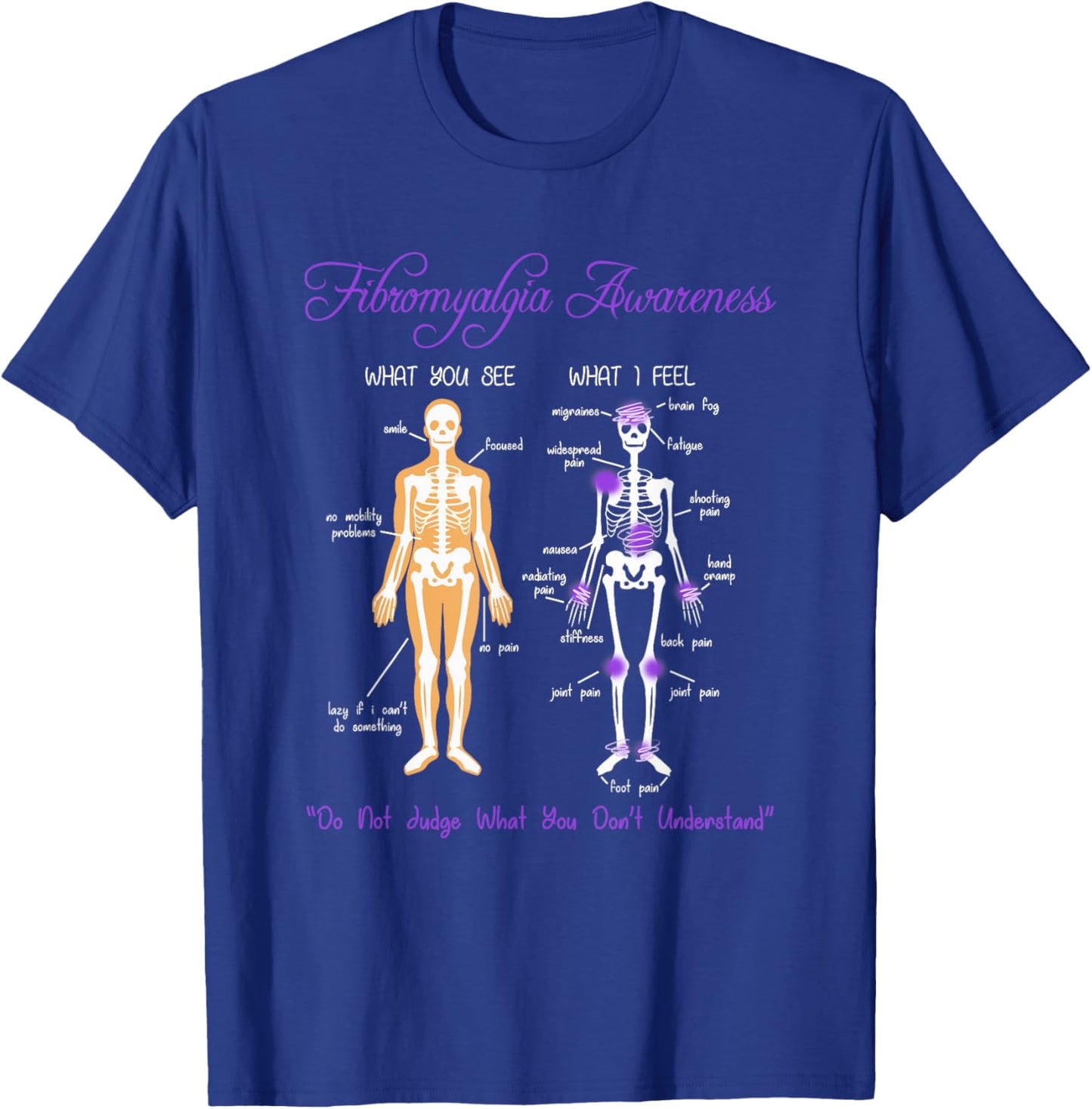 What You See What I Feel Skeleton Fibromyalgia Awareness T-Shirt - T-Shirt | Royal