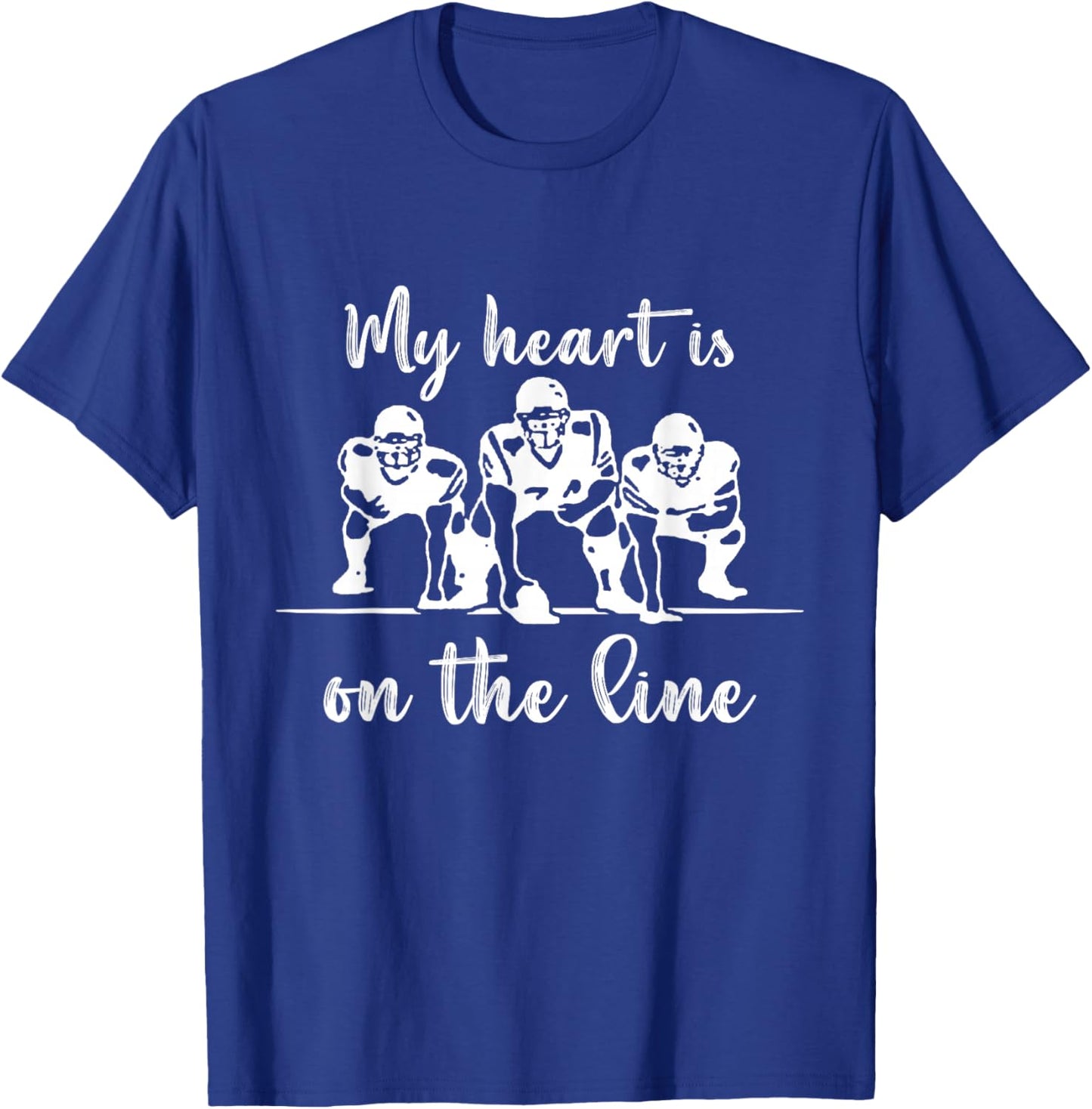 My Heart Is On The Line Offensive Lineman Football T-Shirt - T-Shirt | Royal