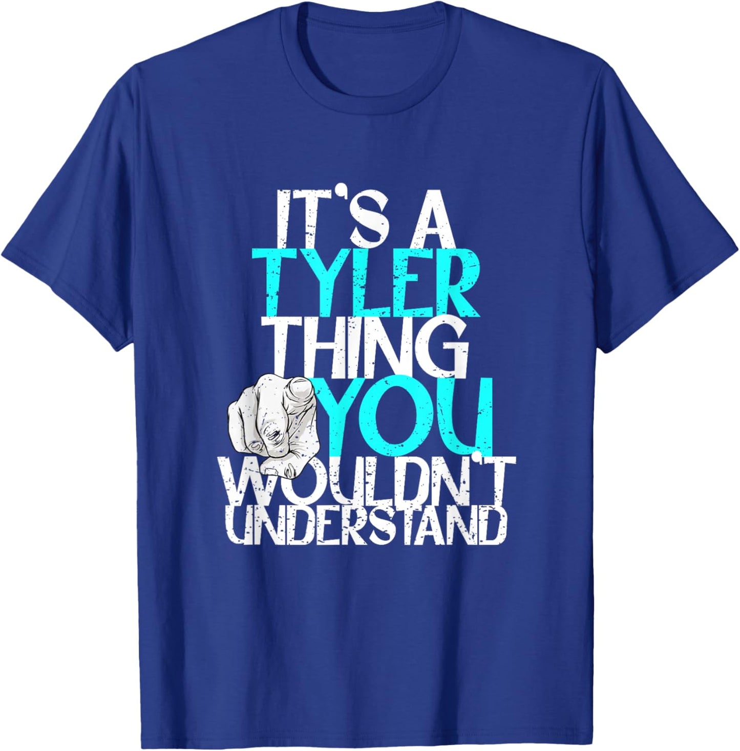 Custom Tyler Gifts & Accessories It's A Tyler Thing You Wouldn't Understand T-Shirt - T-Shirt | Royal